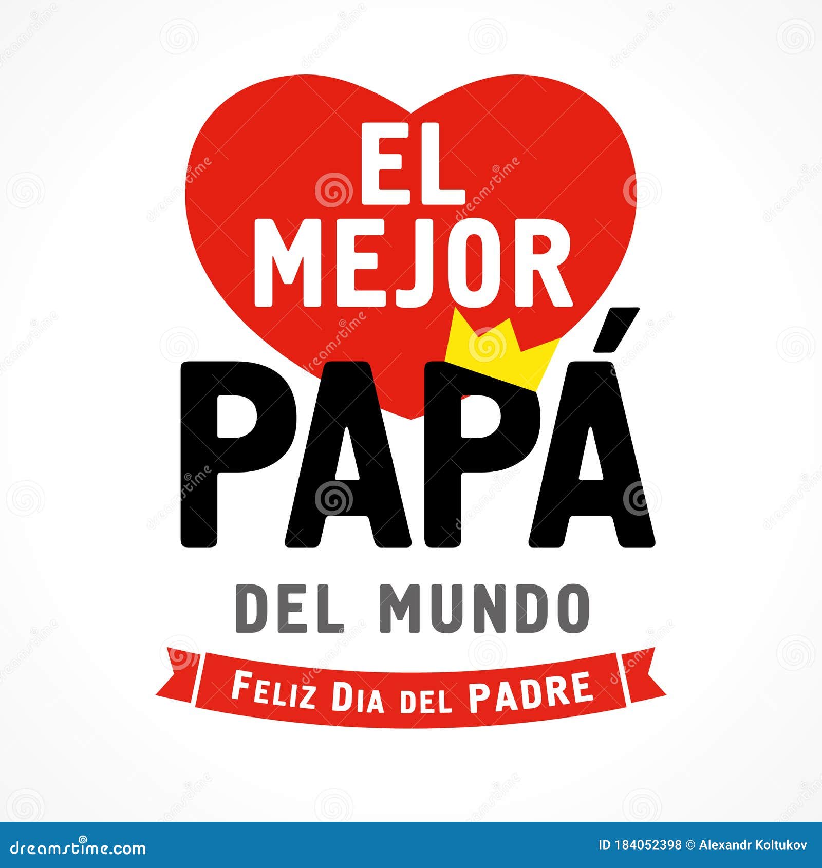 El Mejor Papa Del Mundo Feliz Dia Del Padre Texto Español Ilustración del  Vector - Ilustración de moderno, mejor: 184052398