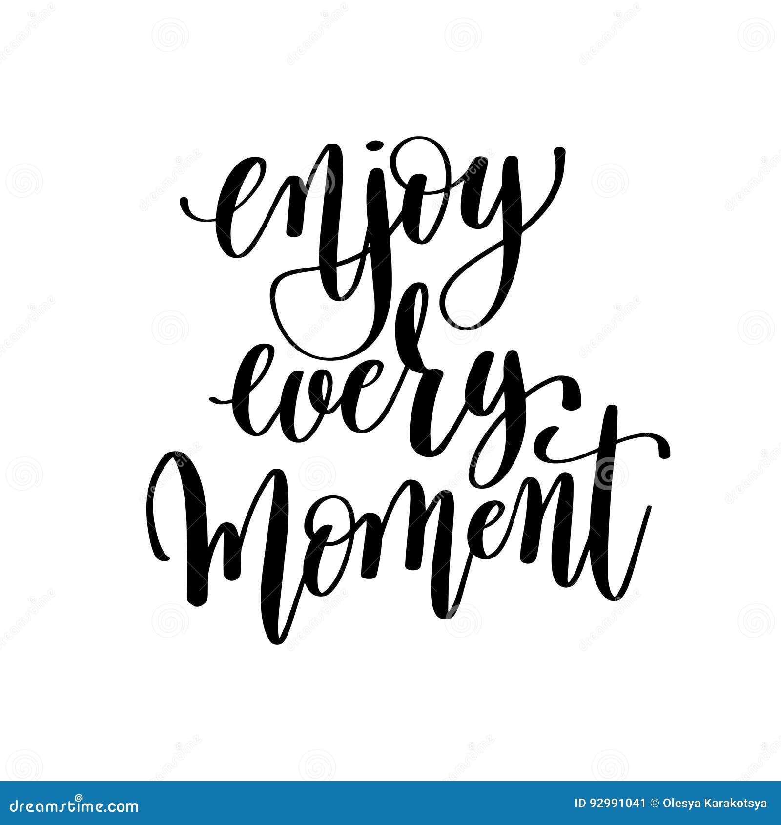 Enjoy the moment hand lettering motivational quote