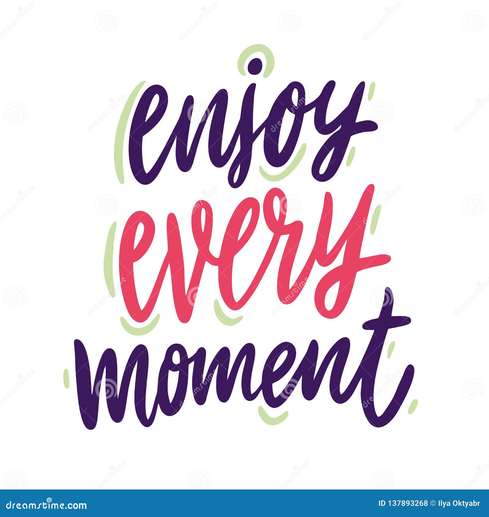 Enjoy Every Moment Hand Drawn Vector Lettering Phrase. Modern Brush ...