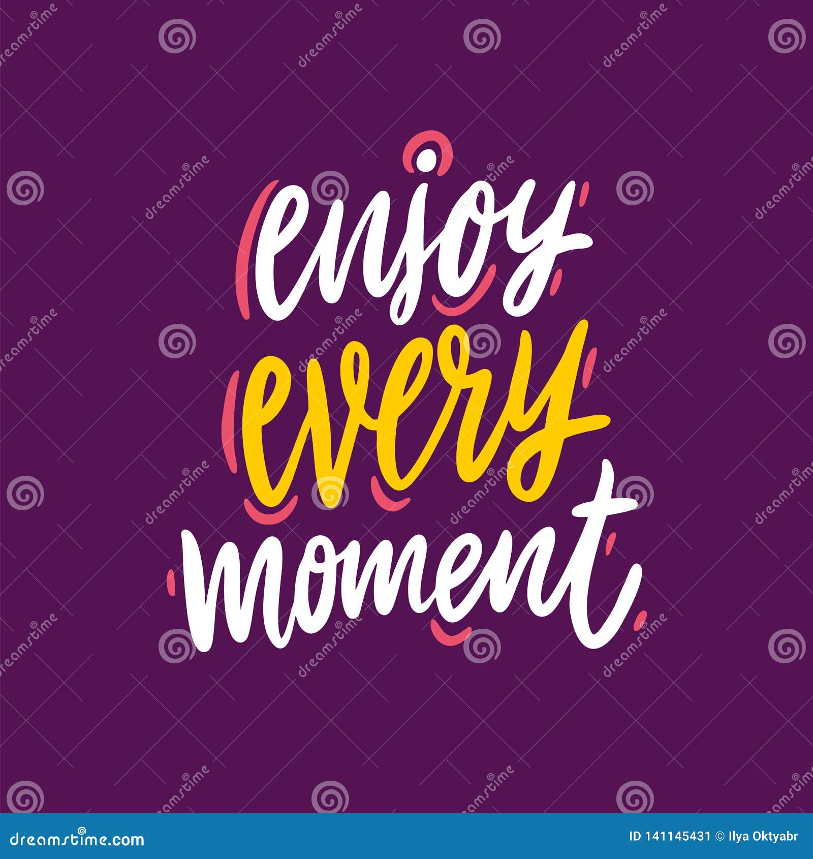 Enjoy Every Moment Hand Drawn Vector Lettering Quote Motivation Phrase