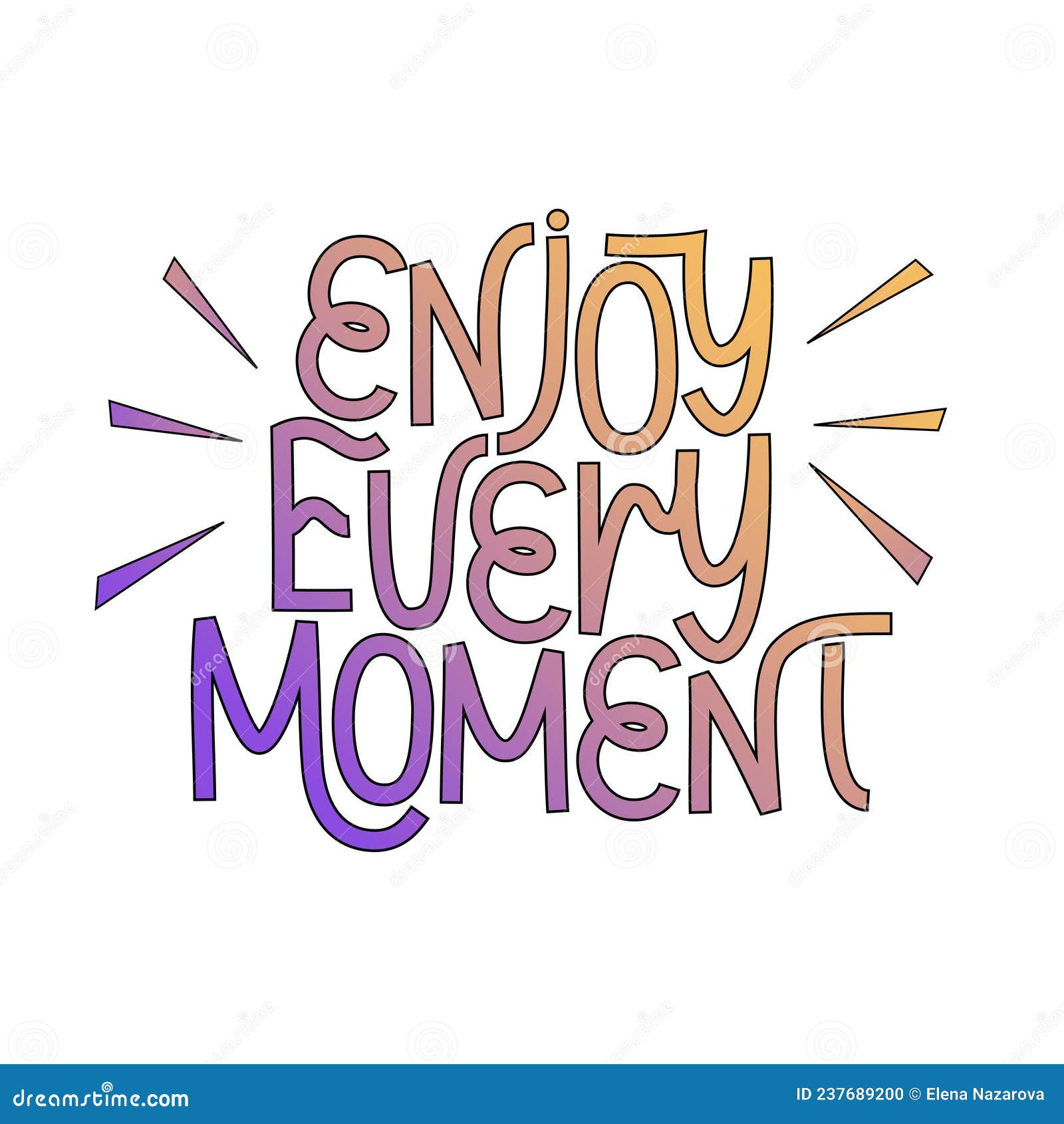 Enjoy Every Moment Handwritten Text. Motivational Quote Vector ...