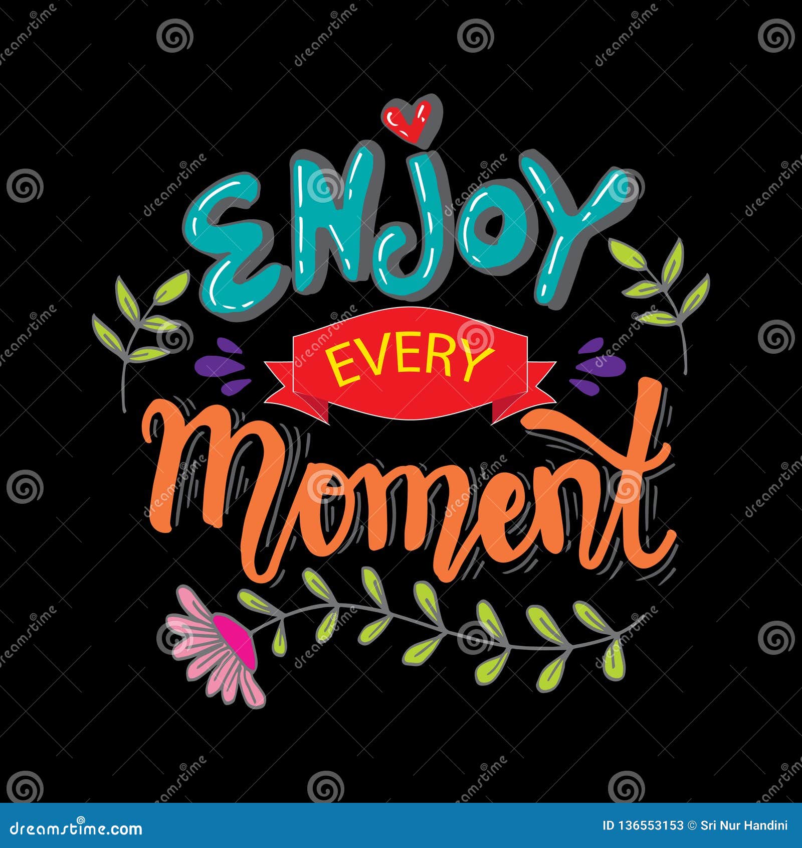Enjoy Every Moment in Your Life. Stock Illustration Illustration of