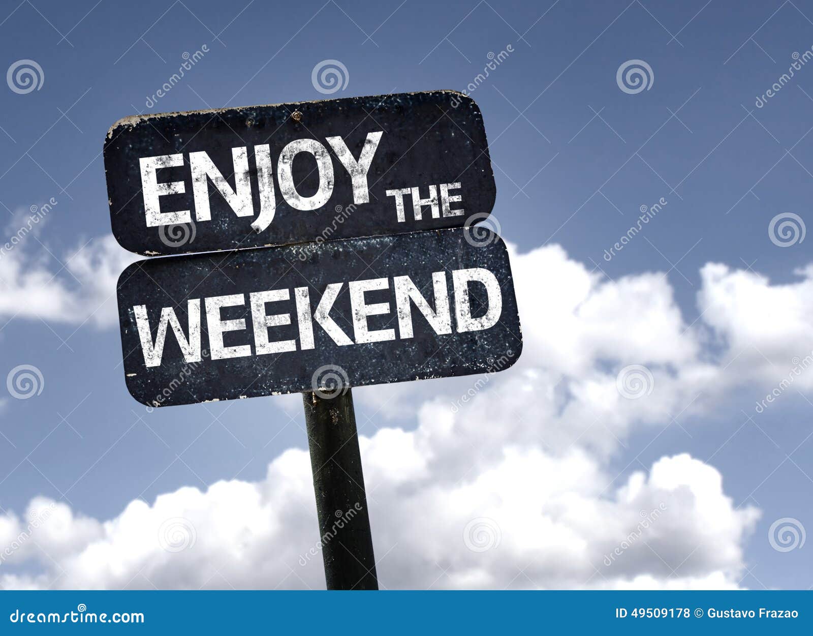 enjoy the weekend sign with clouds and sky background