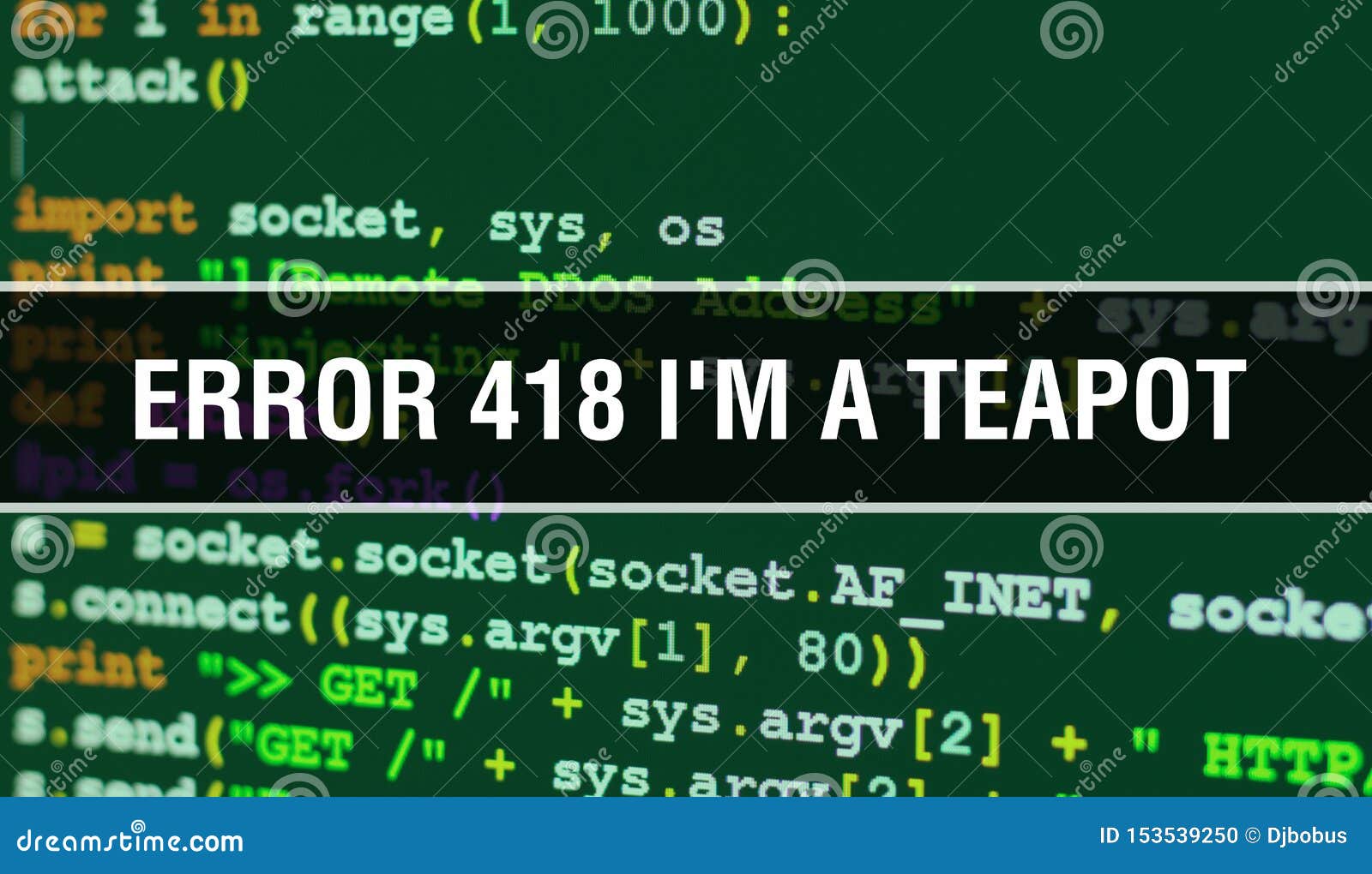 Error 418Â I`m a Teapot Text Written on Programming Code Abstract Technology Background of