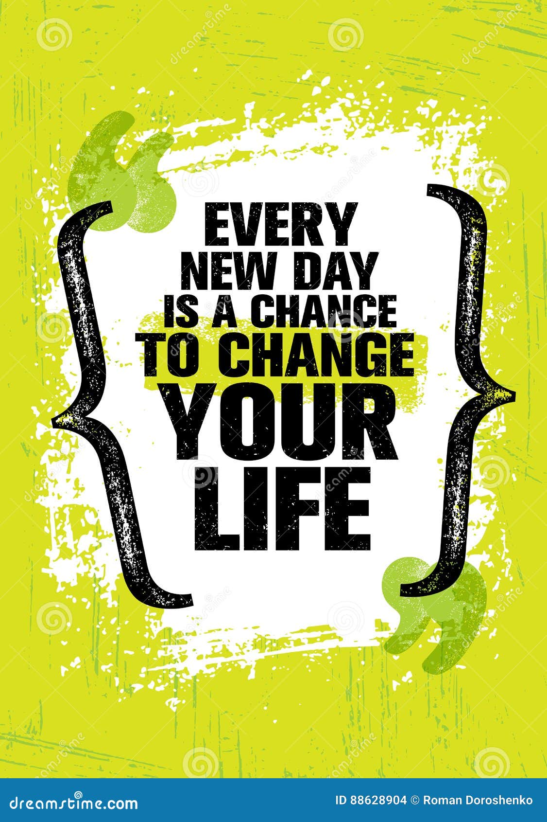 every new day is a chance to change your life. inspiring creative motivation quote template.  typography banner