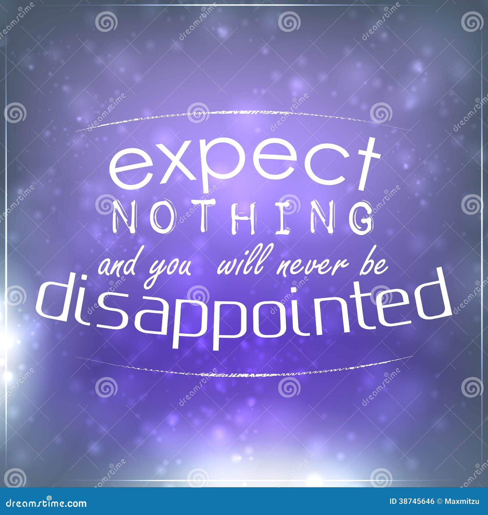 Expect Nothing And You Will Never Be Disappointed Stock Vector Illustration Of Quote Calligraphy