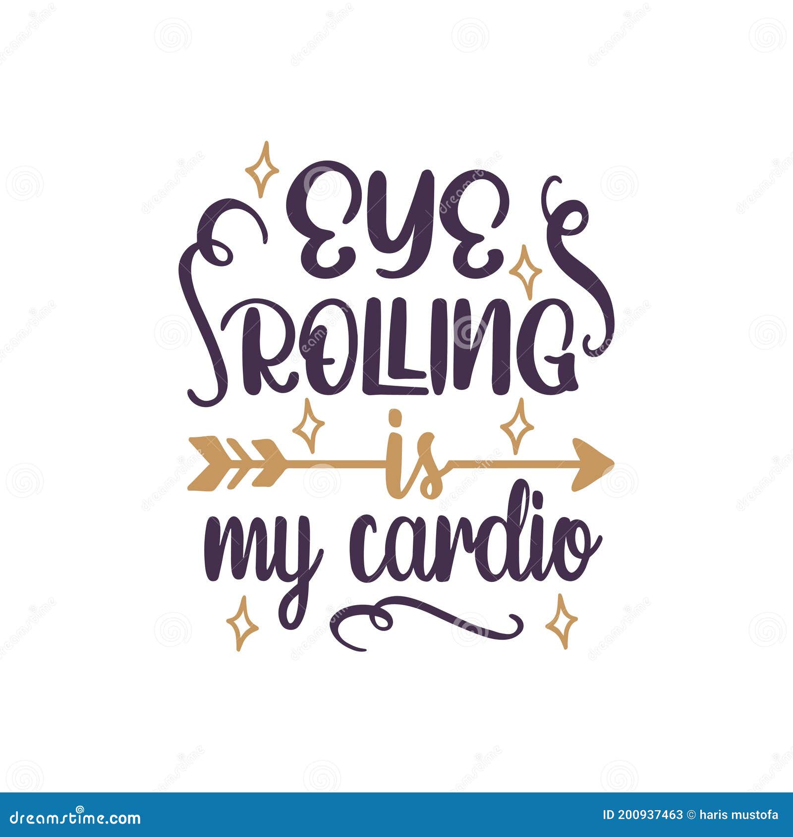 Eye Rolling is My Cardio Funny Quote Stock Illustration Illustration
