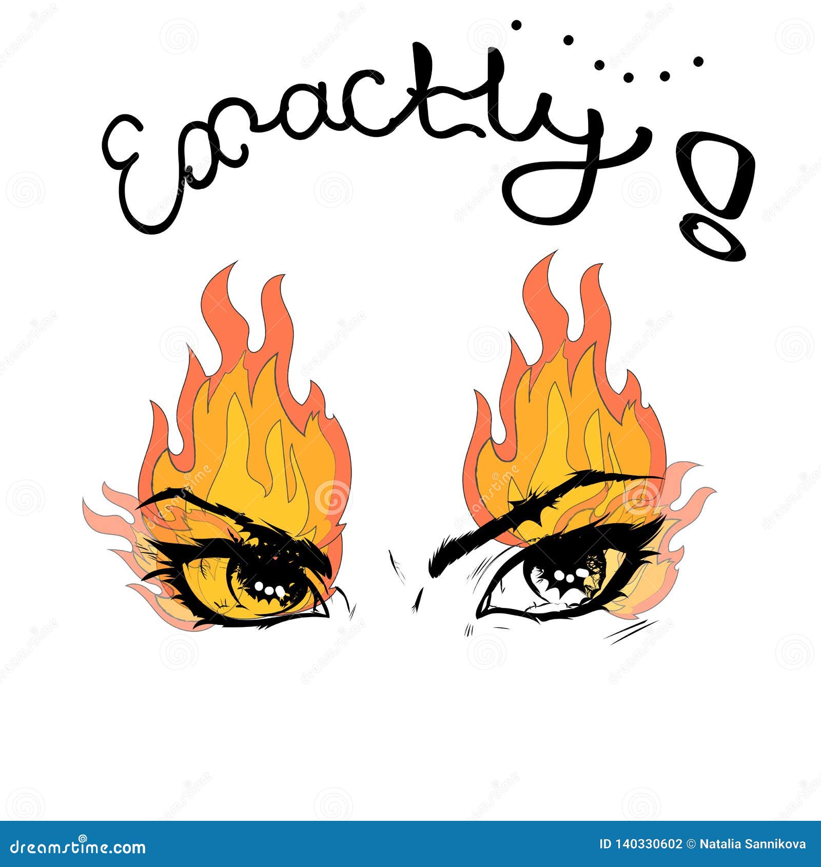 positive statement word exactly is written by hand with an exclamation mark, burning female eyes on top