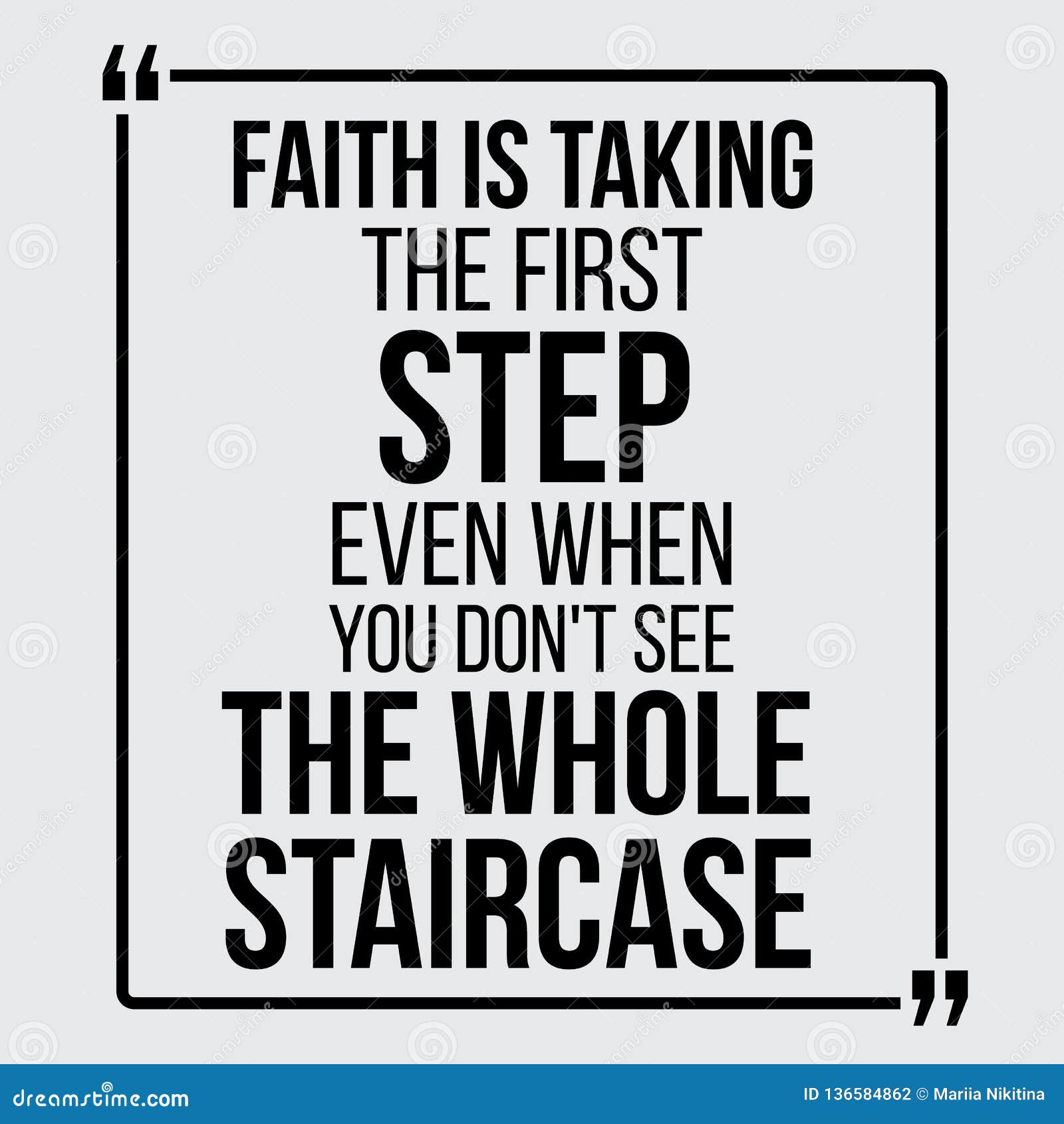 Download Faith Is Taking The First Step. Vector Motivational Quotes ...