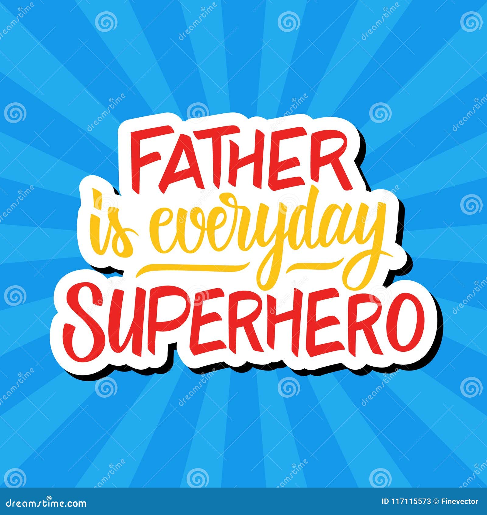 father is everyday superhero. father`s day greeting card. hand drawn lettering.