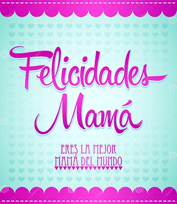 Felicidades Mama, Congrats Mother Spanish Text Stock Vector ...