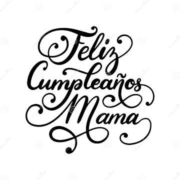 Feliz Cumpleanos Mama Happy Birthday Mom Lettering Stock Illustration ...