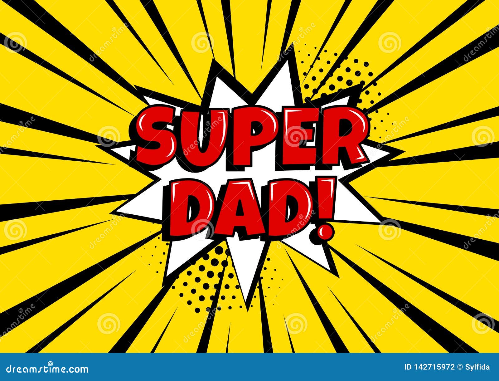 Festive Card for Father`s Day. White Comic Bubble with SUPER DAD on ...