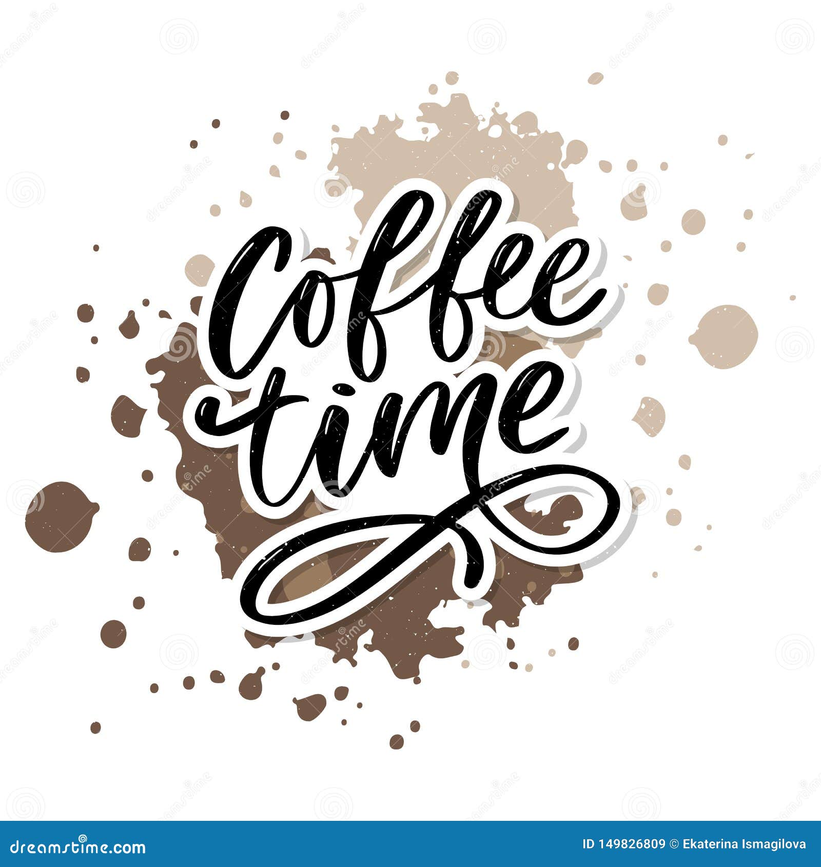 Coffee Time Card Hand Drawn Positive Quote Modern Brush Calligraphy Hand Drawn Lettering Background Ink Illustration Slogan Illustration Stock Illustration Du Latin Expression Coffee Time Card Hand Drawn Positive Quote Modern Brush Calligraphy Hand Drawn Lettering Background Ink Illustration Slogan Illustration Stock Illustration Du Latin Expression