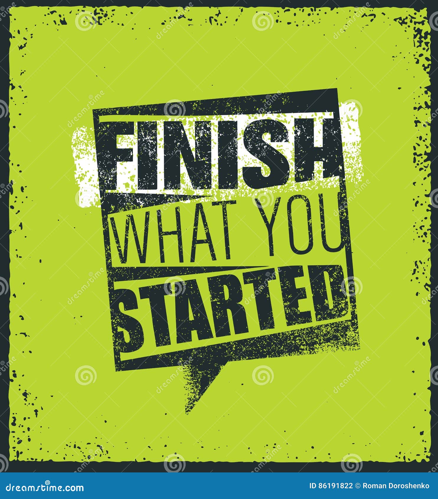 Finish What You Started Creative Motivation Quote. Vector Outstanding