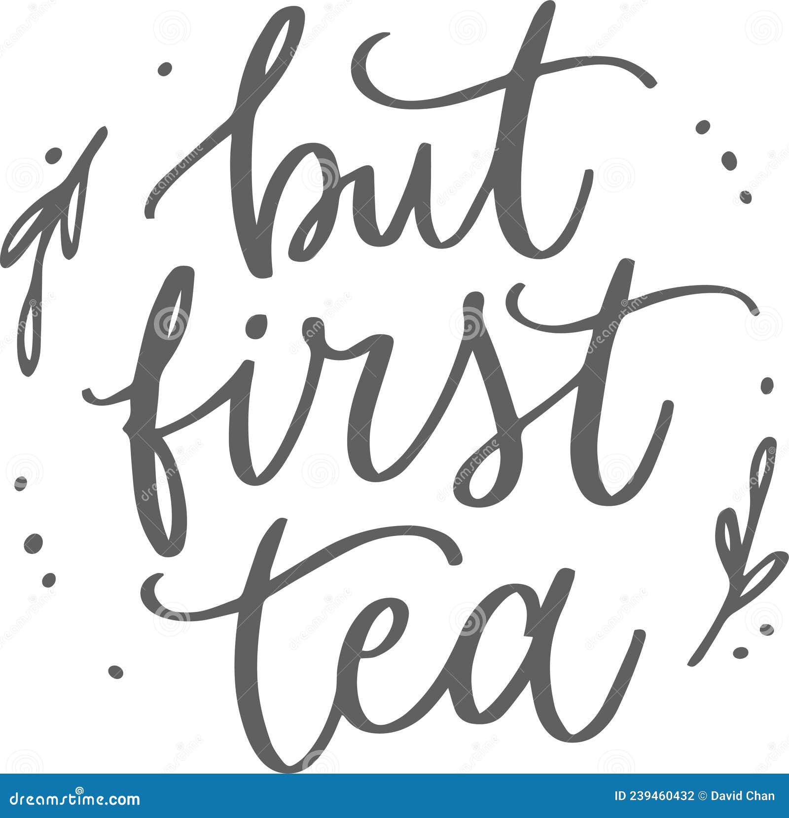 But First Tea Inspirational Quotes Stock Vector Illustration of