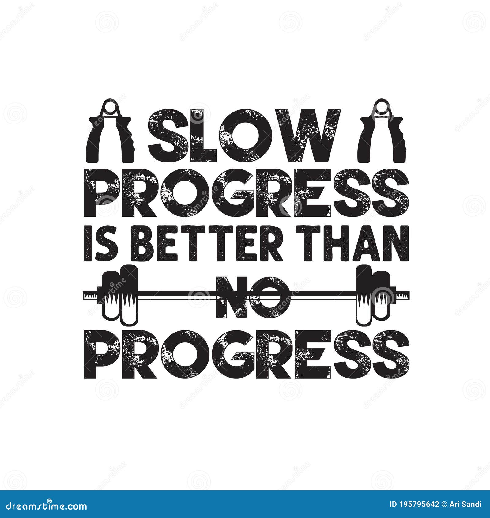Fitness Quote Good For T Shirt Slow Progress Is Better Than No Progress Stock Illustration Illustration Of Business Work Fitness Quote Good For T Shirt Slow Progress Is Better Than No Progress Stock Illustration Illustration Of Business Work