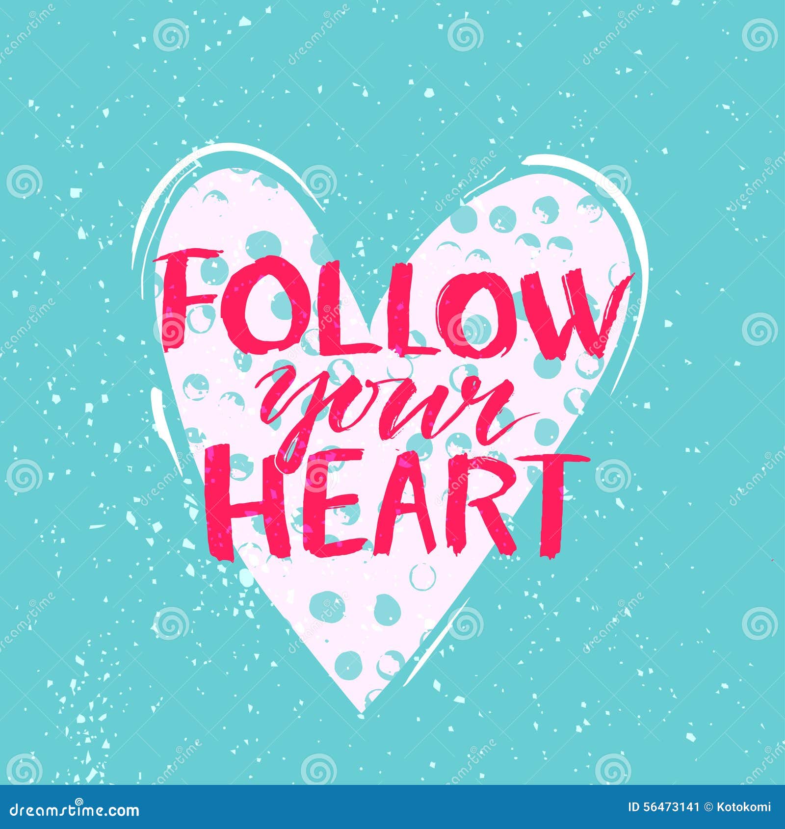 Follow Your Heart - Modern Calligraphy Phrase Stock Vector 