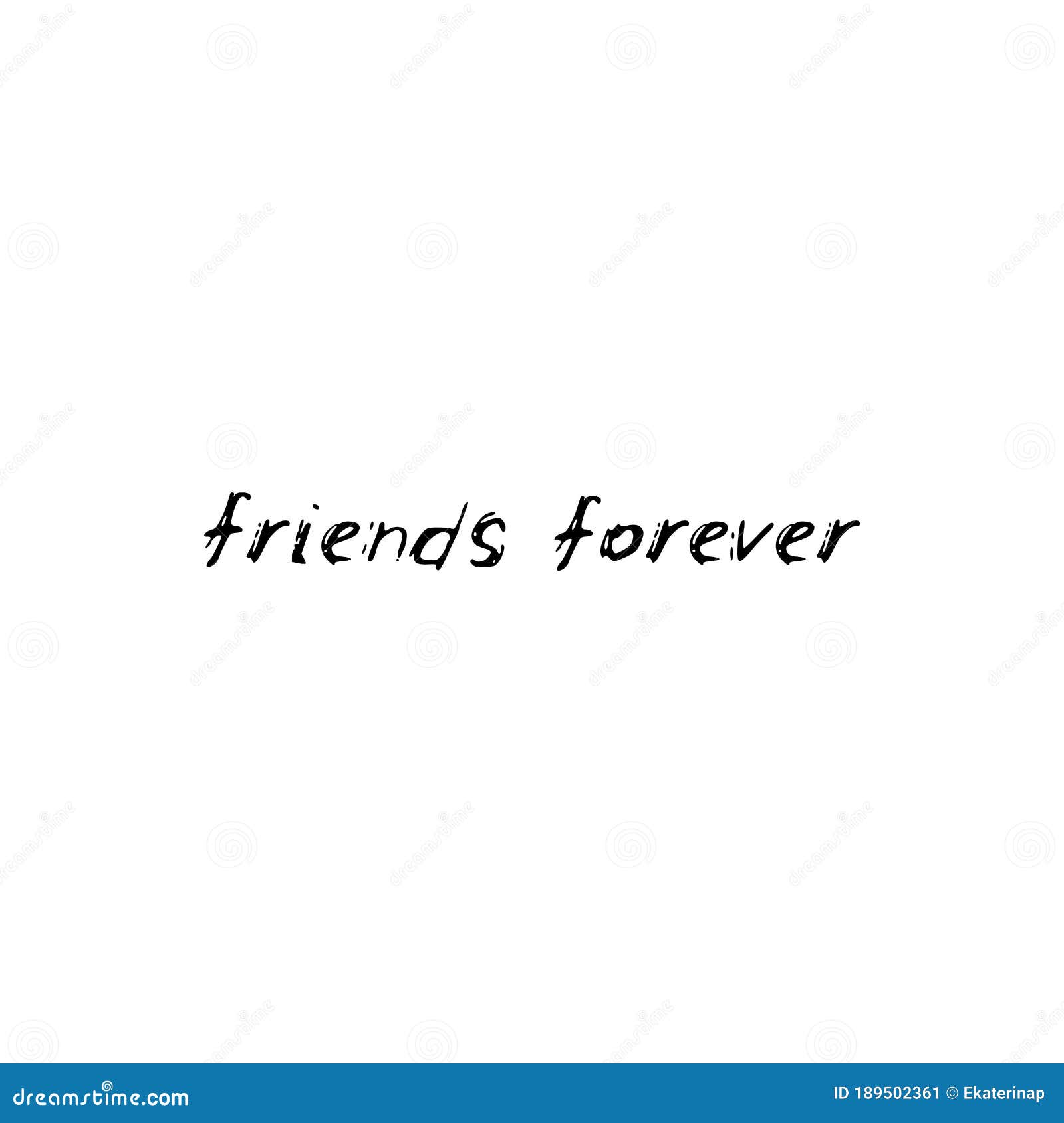 Friends Forever. Black Text, Calligraphy, Lettering, Doodle by Hand  Isolated on White Background Card Banner Design Stock Vector - Illustration  of motivation, symbol: 189502361