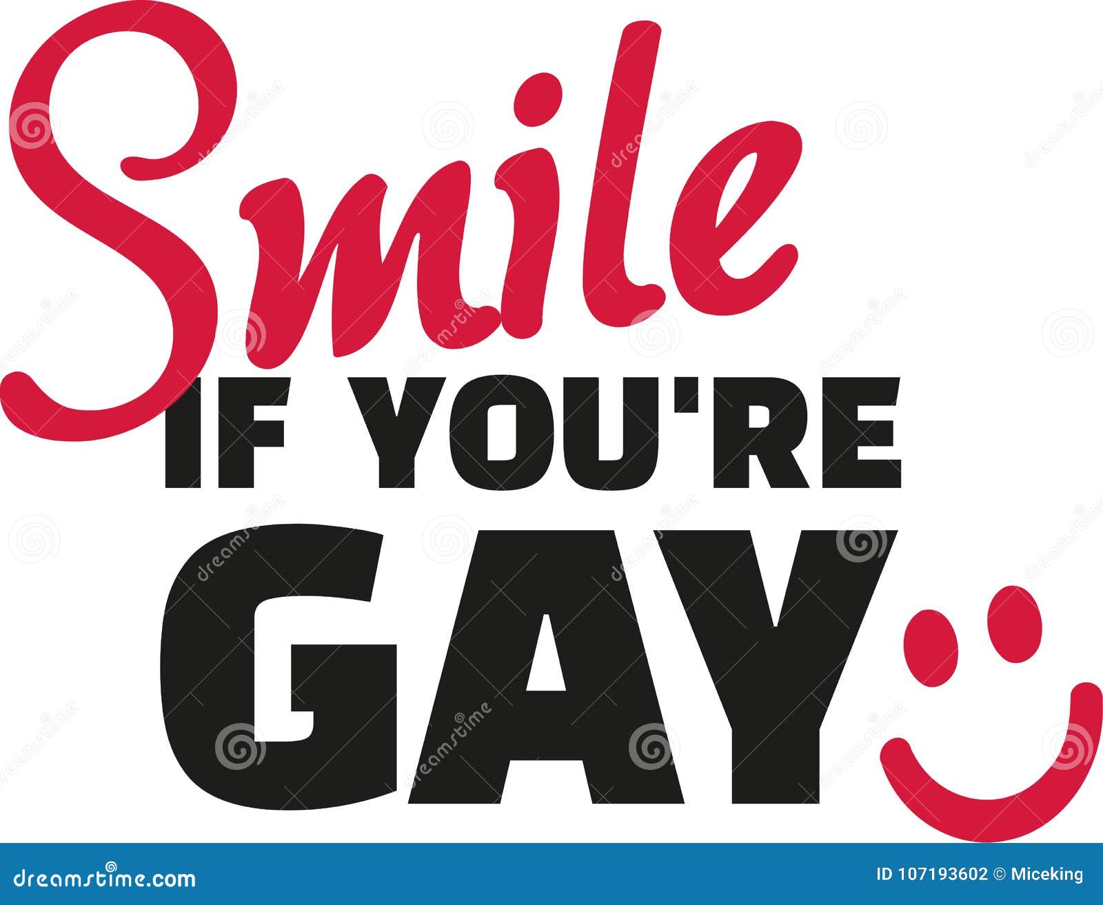 funny gay slogan - smile if you are gay