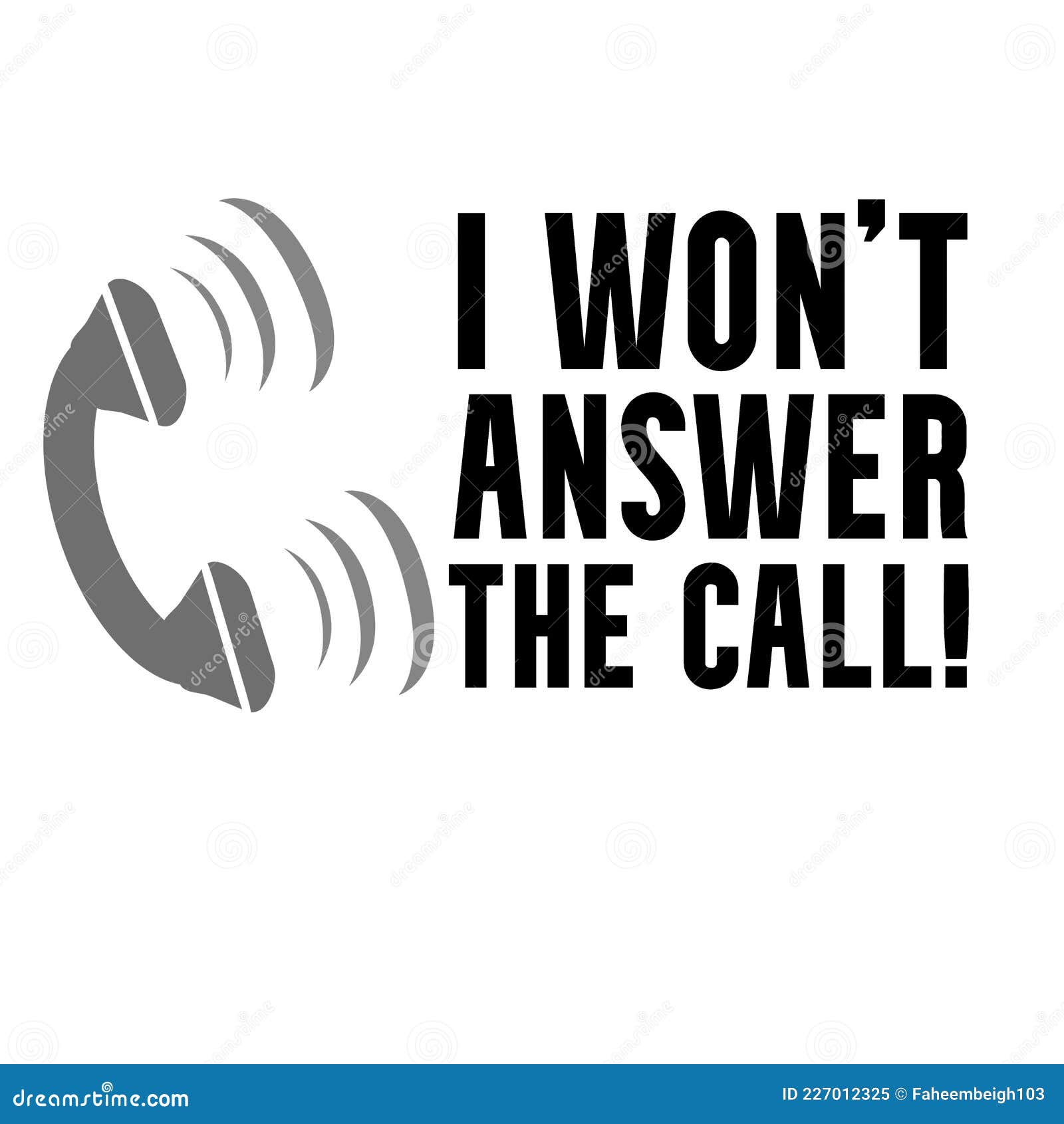 Funny I Won`t Answer the Call Stock Image - Illustration of humorous, jokes: 227012325 Funny I Won`t Answer the Call Stock Image - Illustration of humorous, jokes: 227012325