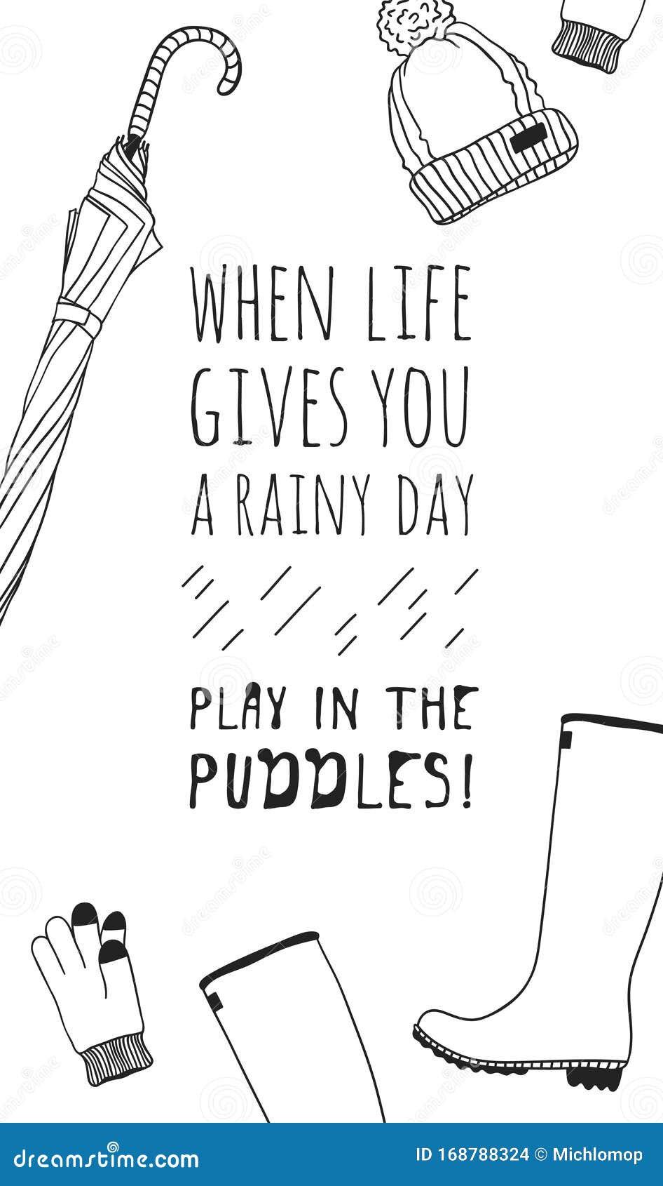 Funny Quote about Weather when LIFE GIVES YOU RAINY DAY PLAY in the PUDDLES. Hand Drawn Illustration Umbrella, Hat, Rubber Boots, Stock Illustration - Illustration of mood, graphic: 168788324 Funny Quote about Weather when LIFE GIVES YOU RAINY DAY PLAY in the PUDDLES. Hand Drawn Illustration Umbrella, Hat, Rubber Boots, Stock Illustration - Illustration of mood, graphic: 168788324