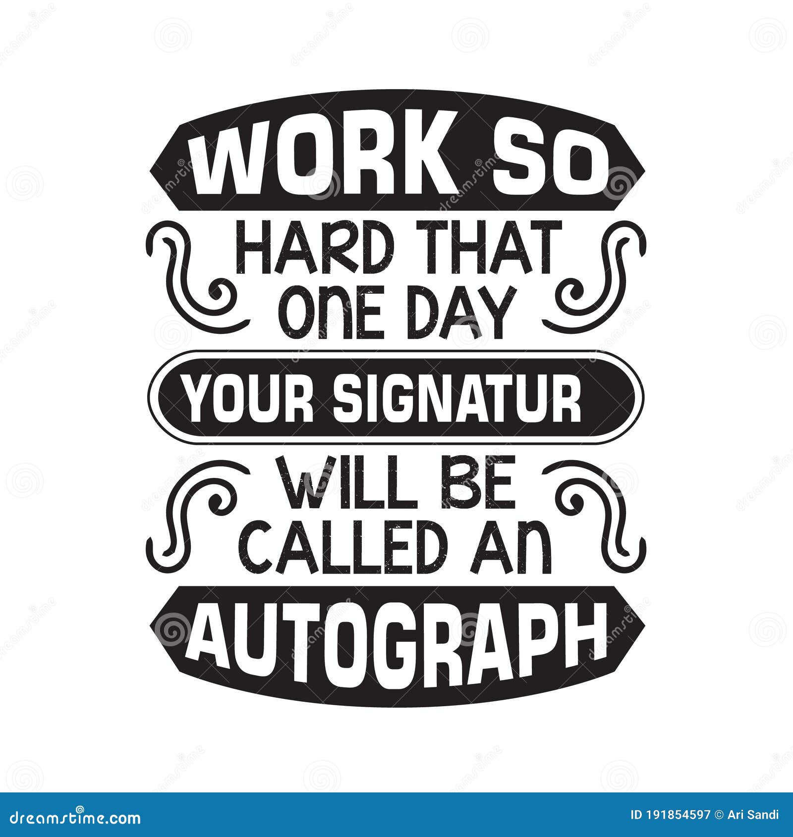 Funny Work Quote Good for Print. Work so Hard that One Day Stock  Illustration - Illustration of happy, office: 191854597