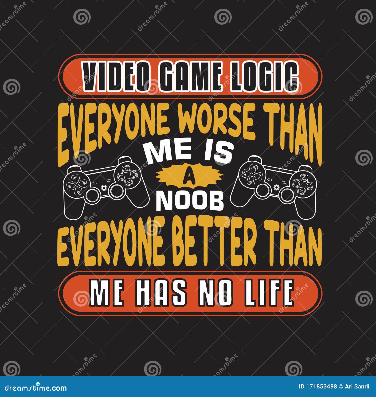 Gamer Quotes and Slogan good for T-Shirt. Video Games Ruined My Life Good  Thing I Have Two Extra Lives. Stock Vector