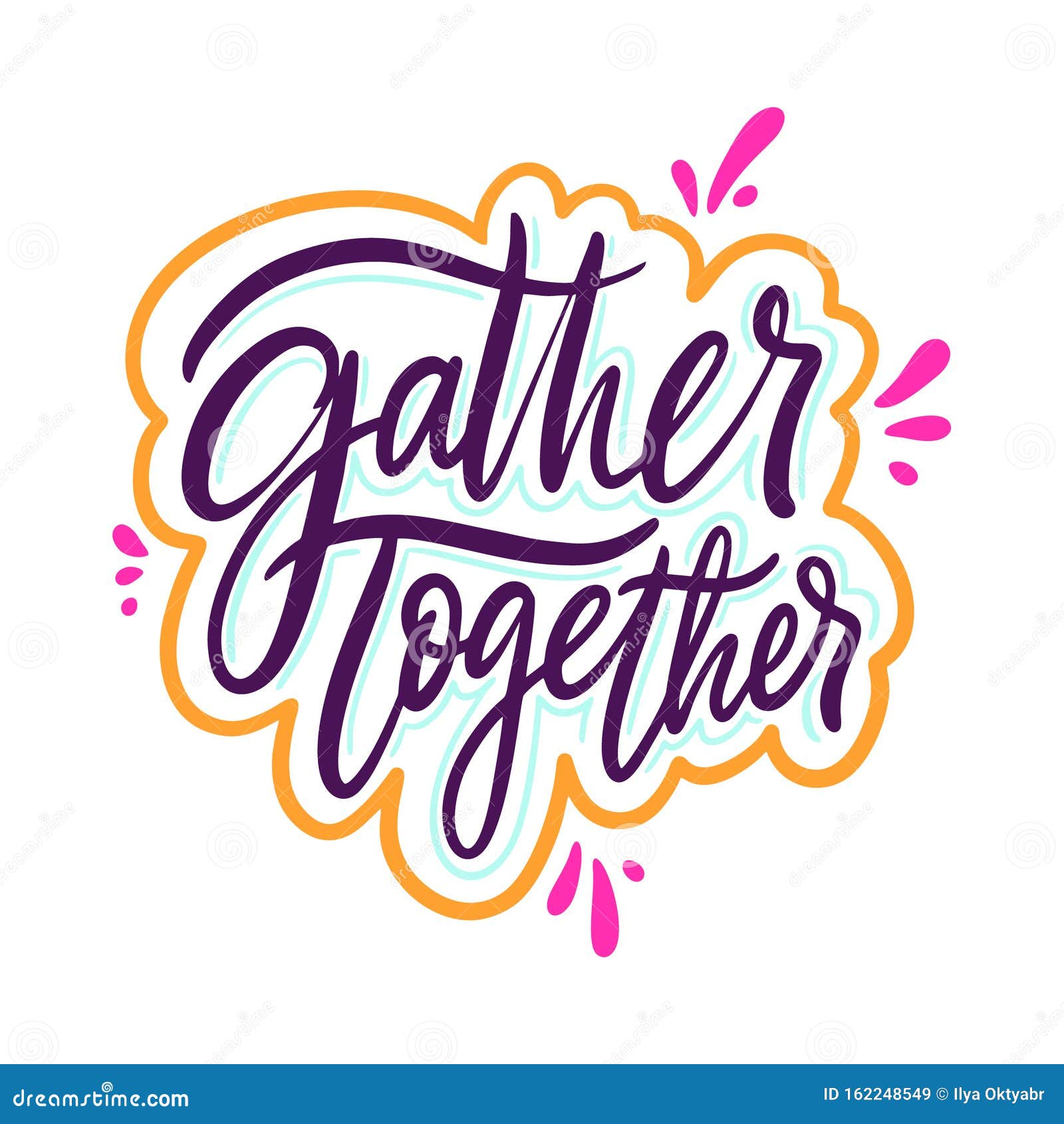 Gather Together Sign Hand Drawn Vector Lettering. Isolated on White  Background Stock Illustration - Illustration of graphic, gratitude:  162248549