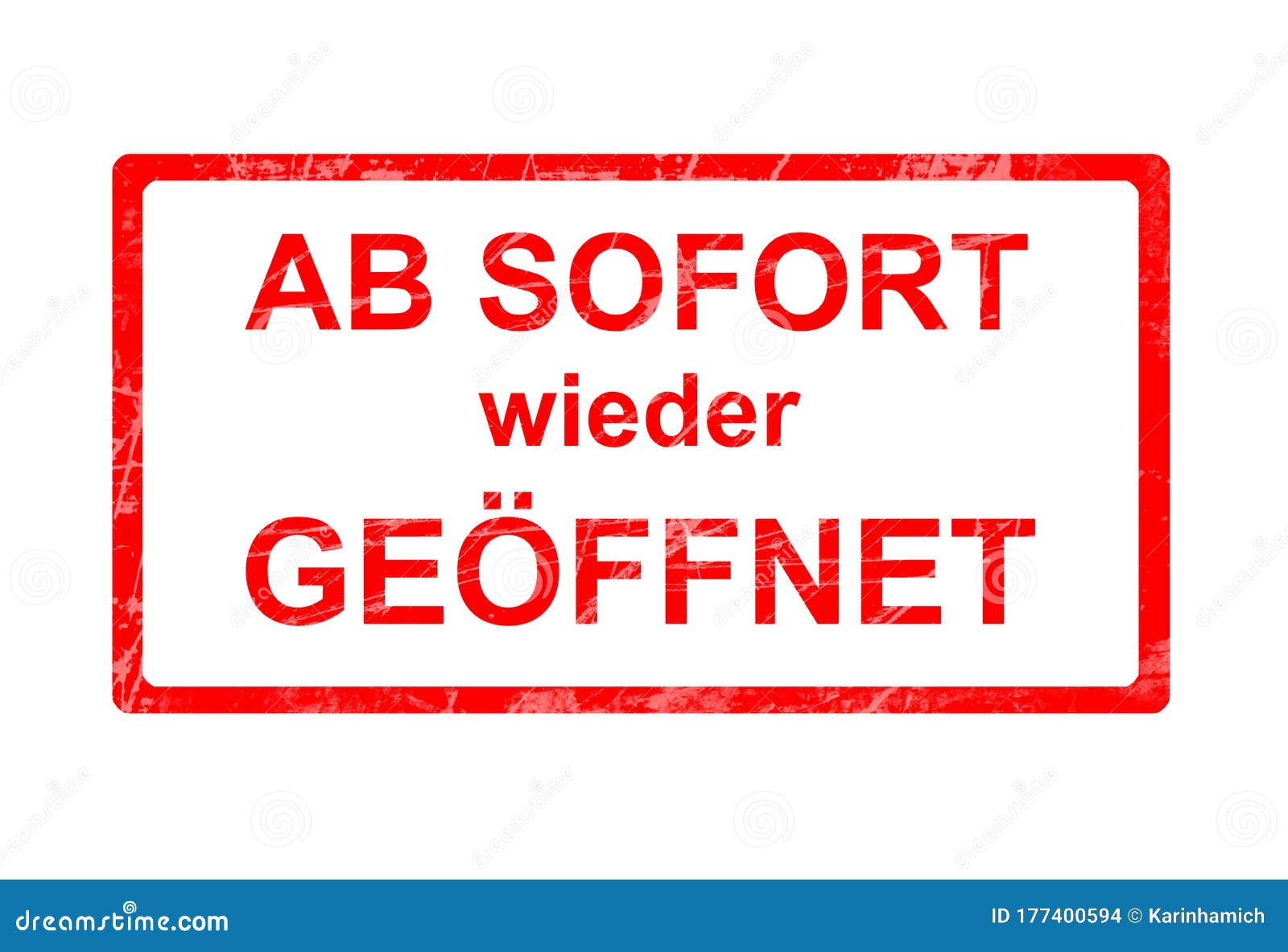 Sign with the Stamp Inscription: Ab Sofort Wieder GeÃ¶ffnet in Ingles: from  Now on Open Again Stock Illustration - Illustration of invitation,  property: 177400594