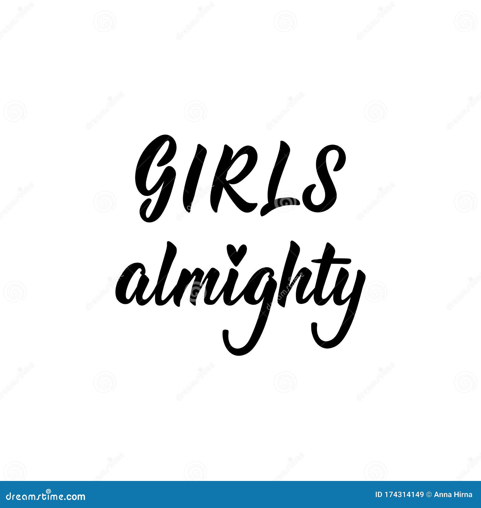 Girls Almighty. Lettering. Calligraphy Vector. Ink Illustration. Feminist  Quote Stock Illustration - Illustration of black, feminist: 174314149