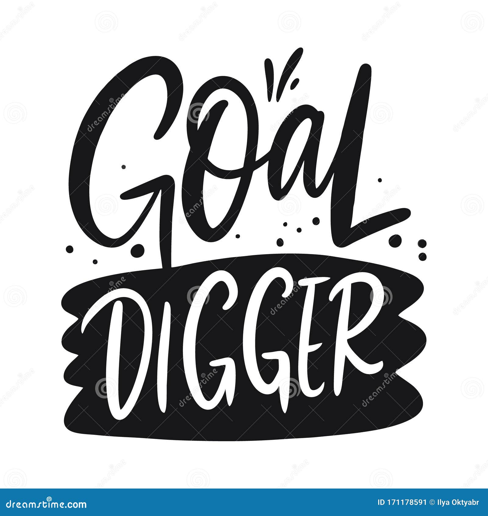 Goal Digger Lettering Phrase Black Ink Vector Illustration Isolated On White Background Stock Illustration Illustration Of Hand Goal Goal Digger Lettering Phrase Black Ink Vector Illustration Isolated On White Background Stock Illustration Illustration Of Hand Goal