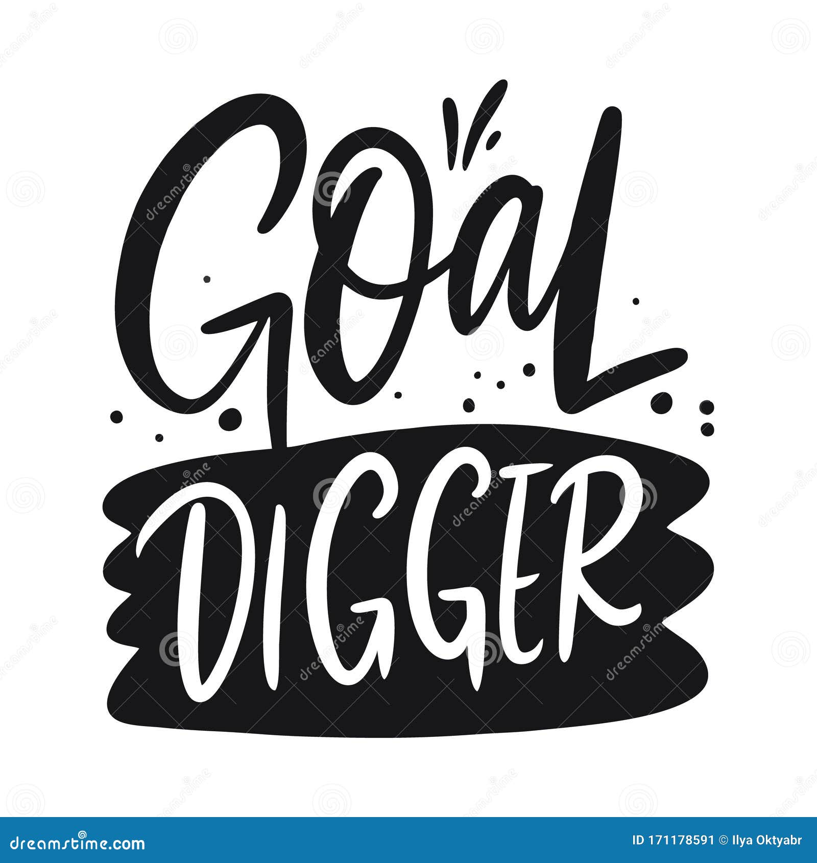 Goal Digger Lettering Phrase. Black Ink. Vector Illustration. Isolated ...