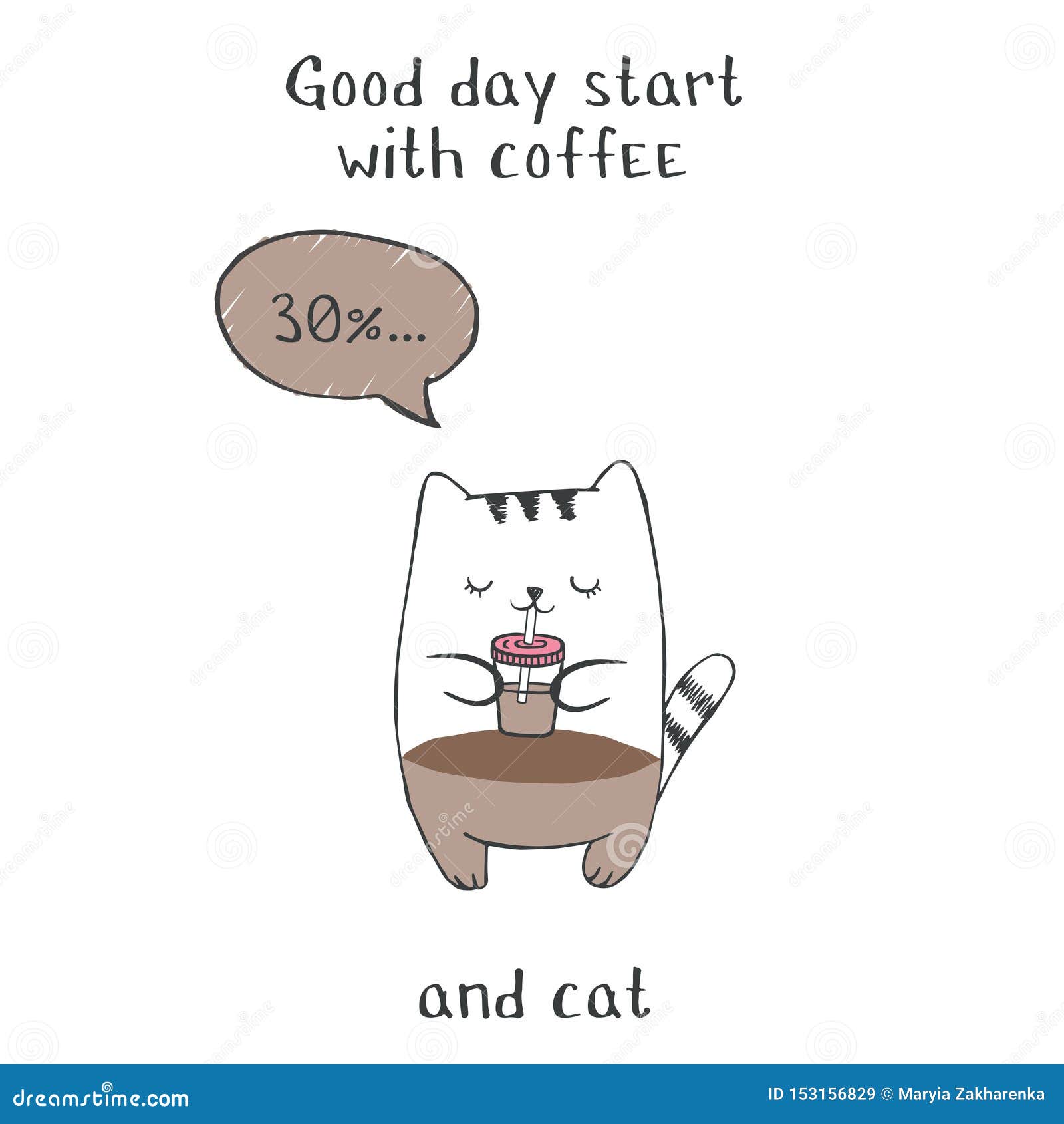 Good Day Start with Coffee and Cat. Motivation Quote Coffee with Shape