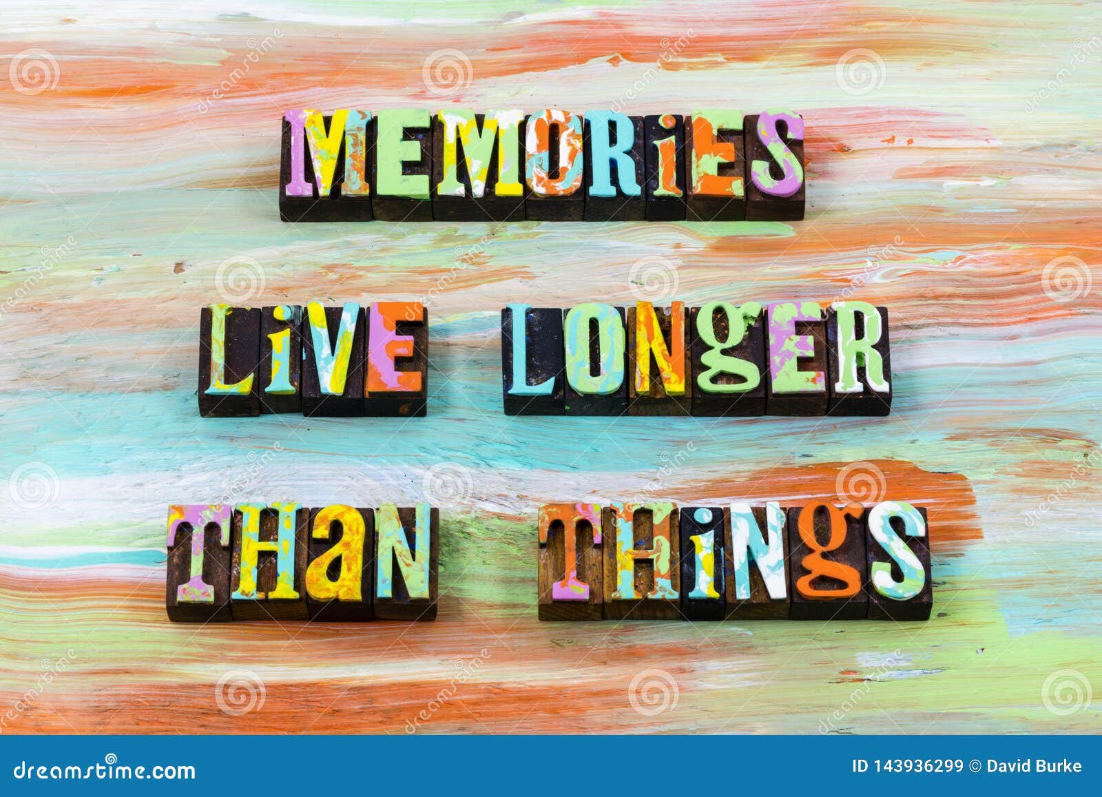 good memories live past now future remember memory love