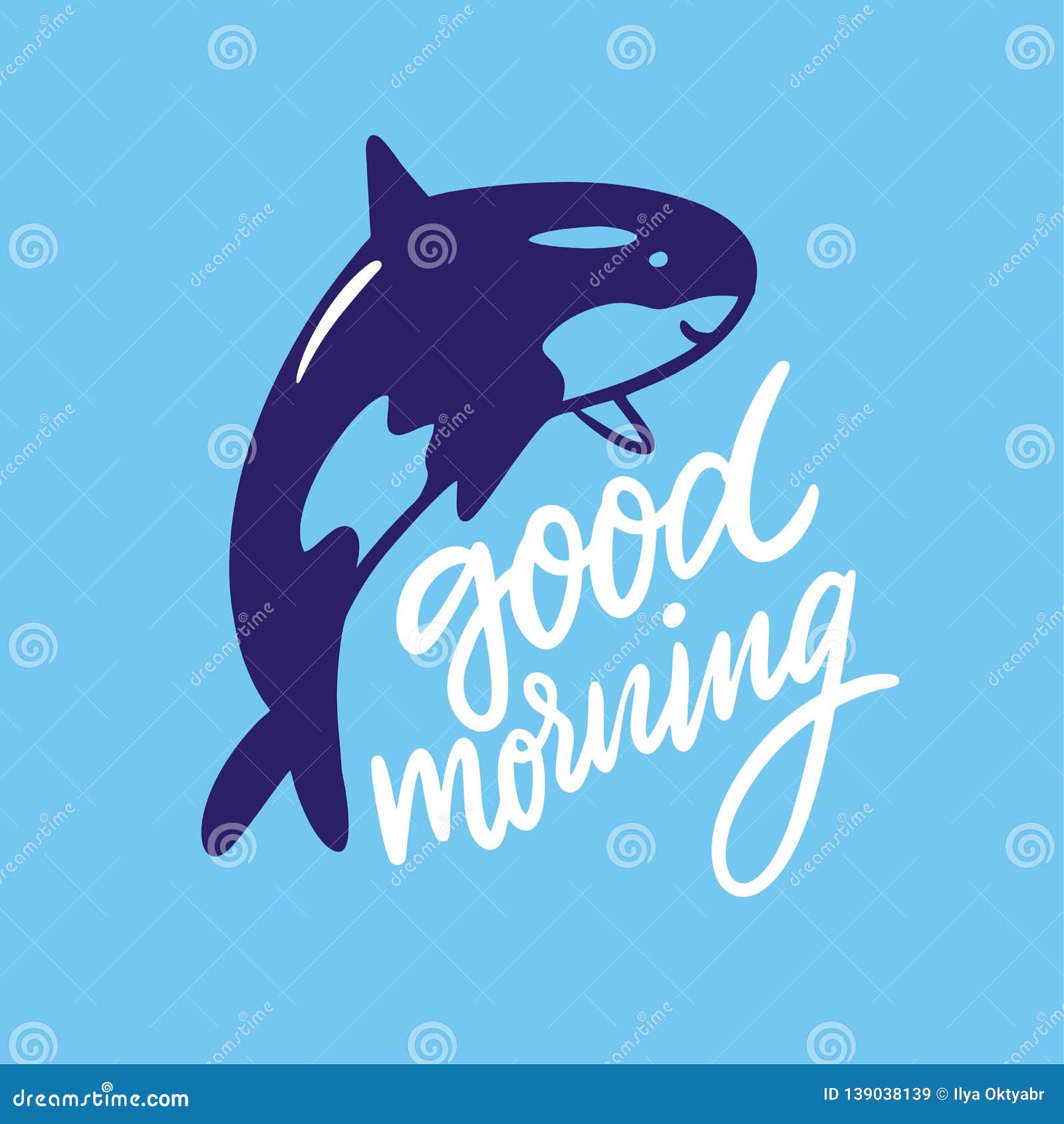 Good Morning Hand Drawn Vector Lettering and Grampus Sea Animal  Illustration Stock Illustration - Illustration of greeting, retro: 139038139