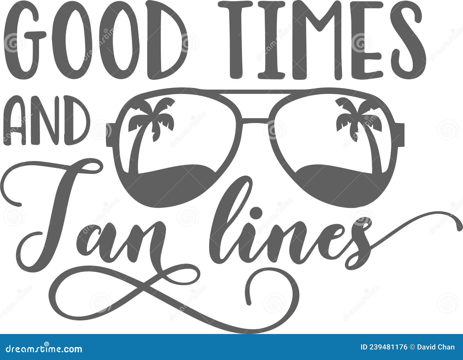 Good Times and Tan Lines Inspirational Quotes Stock Vector ...