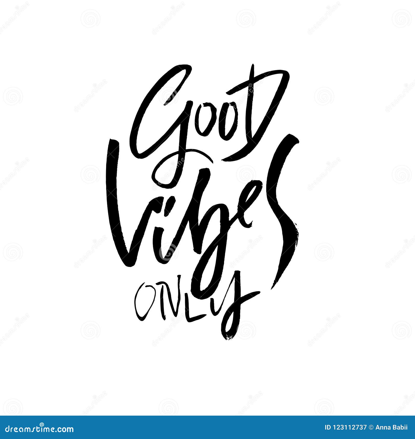 Good Vibes only. Dry Brush Lettering. Modern Calligraphy. Ink Vector ...
