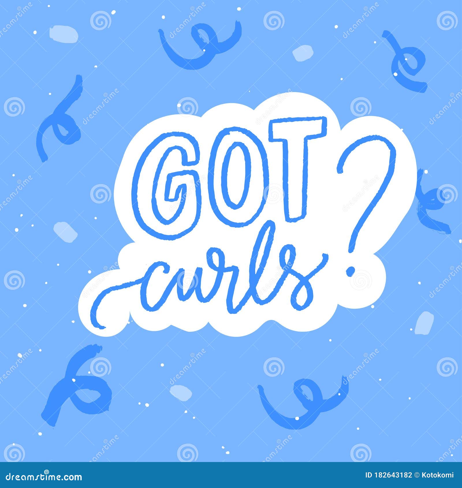 Got Curls - Funny Quote about Naturally Wavy or Curly Hair Type. Blue Handwritten Text on Abstract Background. Stock Vector - Illustration of salon, curl: 182643182 Got Curls - Funny Quote about Naturally Wavy or Curly Hair Type. Blue Handwritten Text on Abstract Background. Stock Vector - Illustration of salon, curl: 182643182