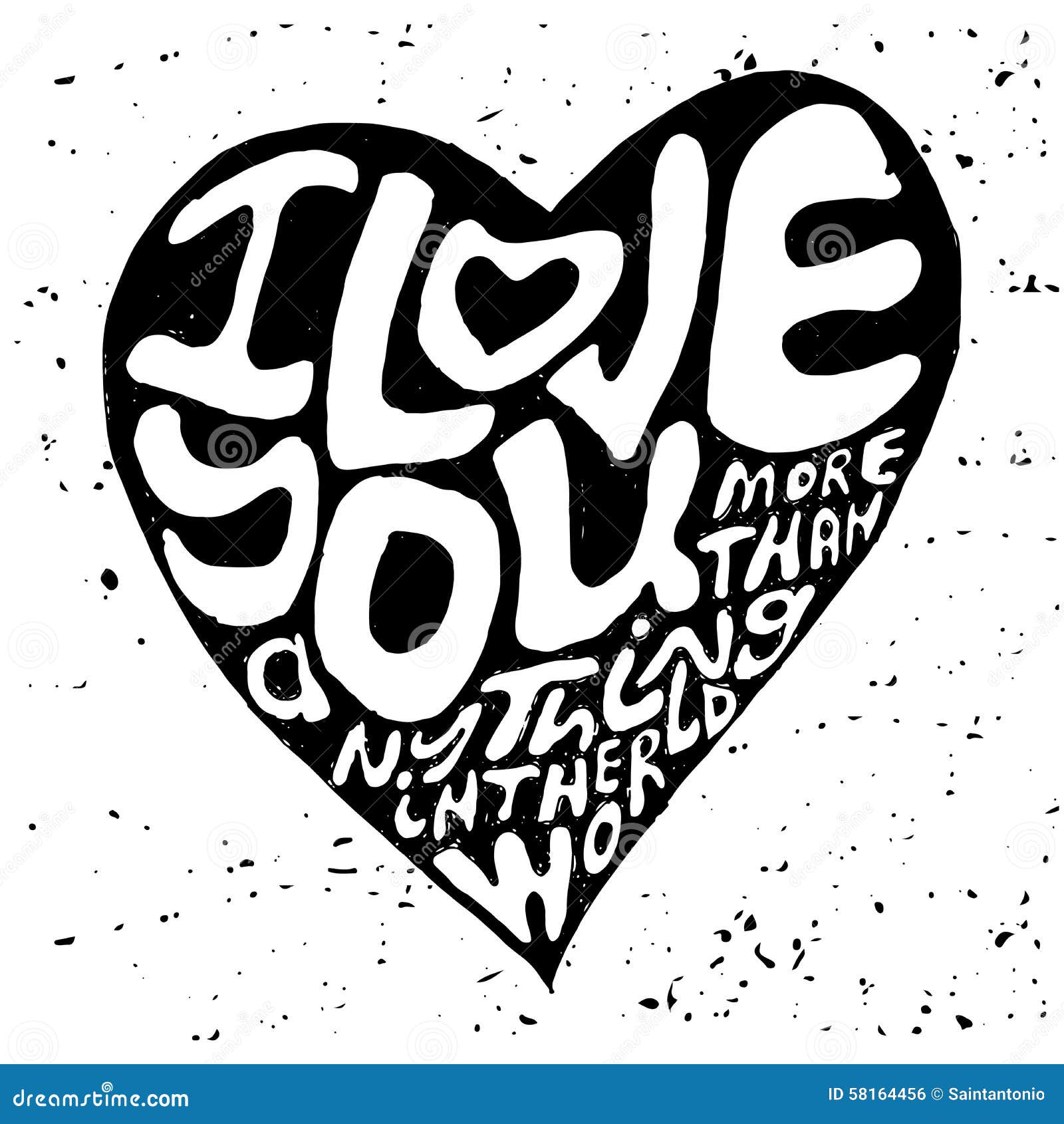 Hand drawn lettering romantic inspiration quote text i love you more than anything in the world written in heart shape silhouett