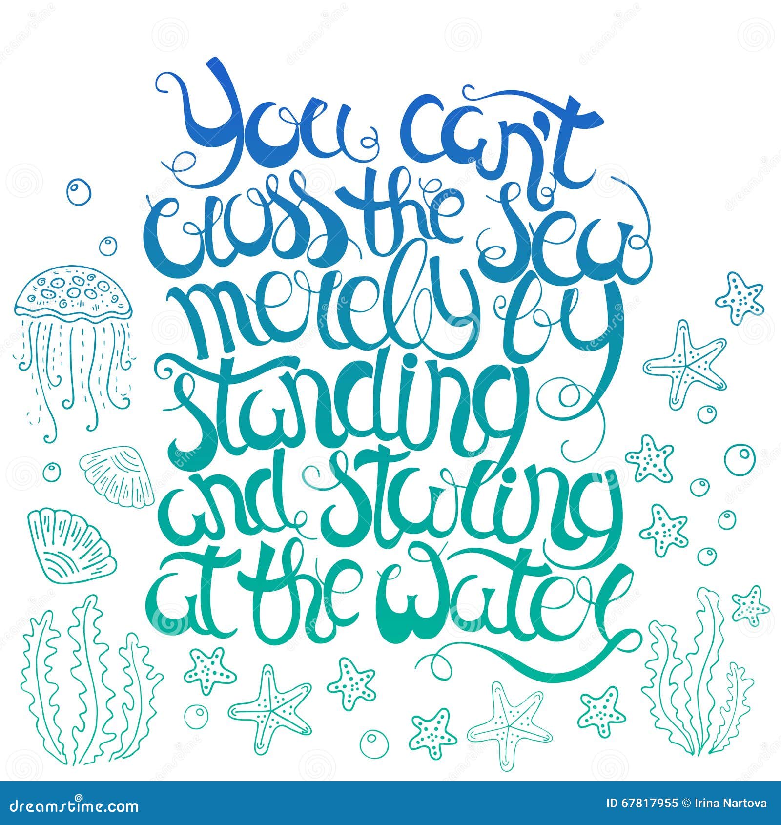 Hand Drawn Quote -You Can T Cross the Sea Merely by Standing and ...