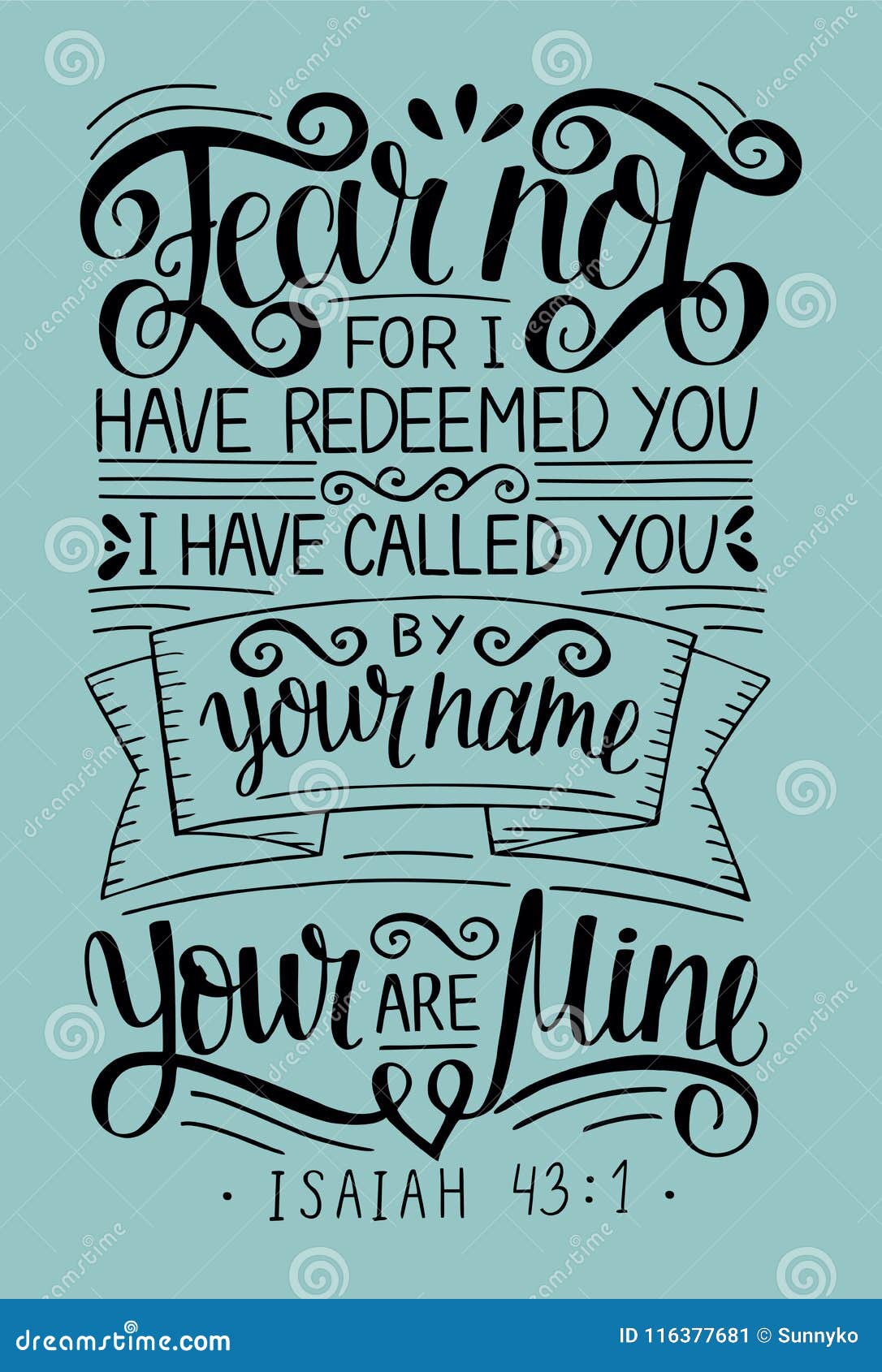 hand lettering with bible verse fear not, for i have redeemed yu, called by your name. isaiah