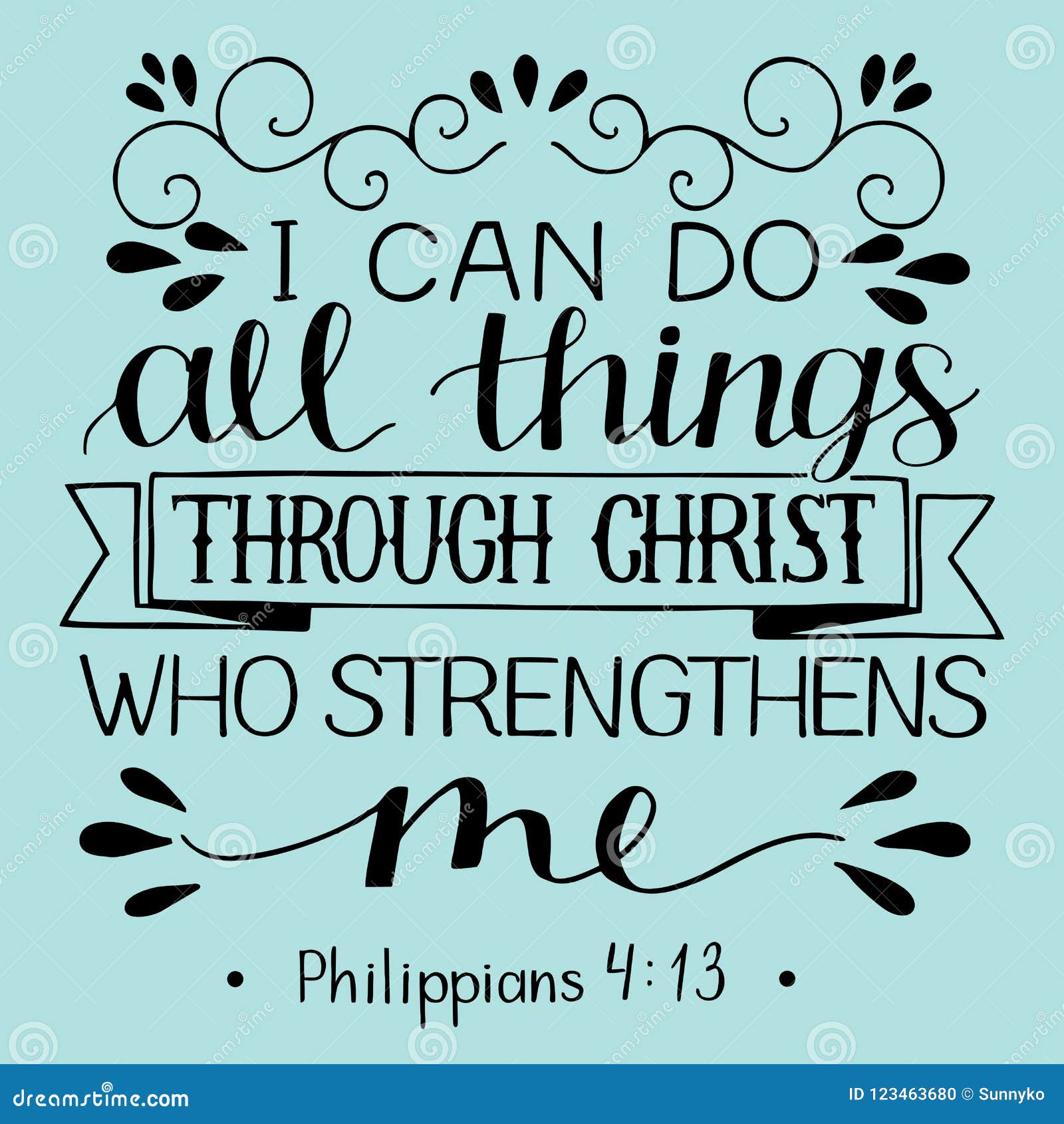 Hand Lettering With Bible Verse I Can Do All Things Through Christ Who Strengthens Me Stock Vector Illustration Of Quote Believe 123463680