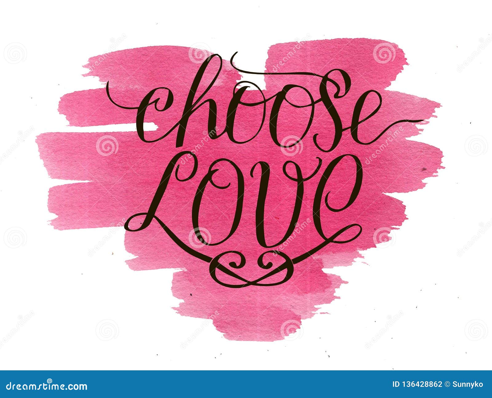 Hand Lettering Choose Love on Watercolor Background with Pink Heart ...