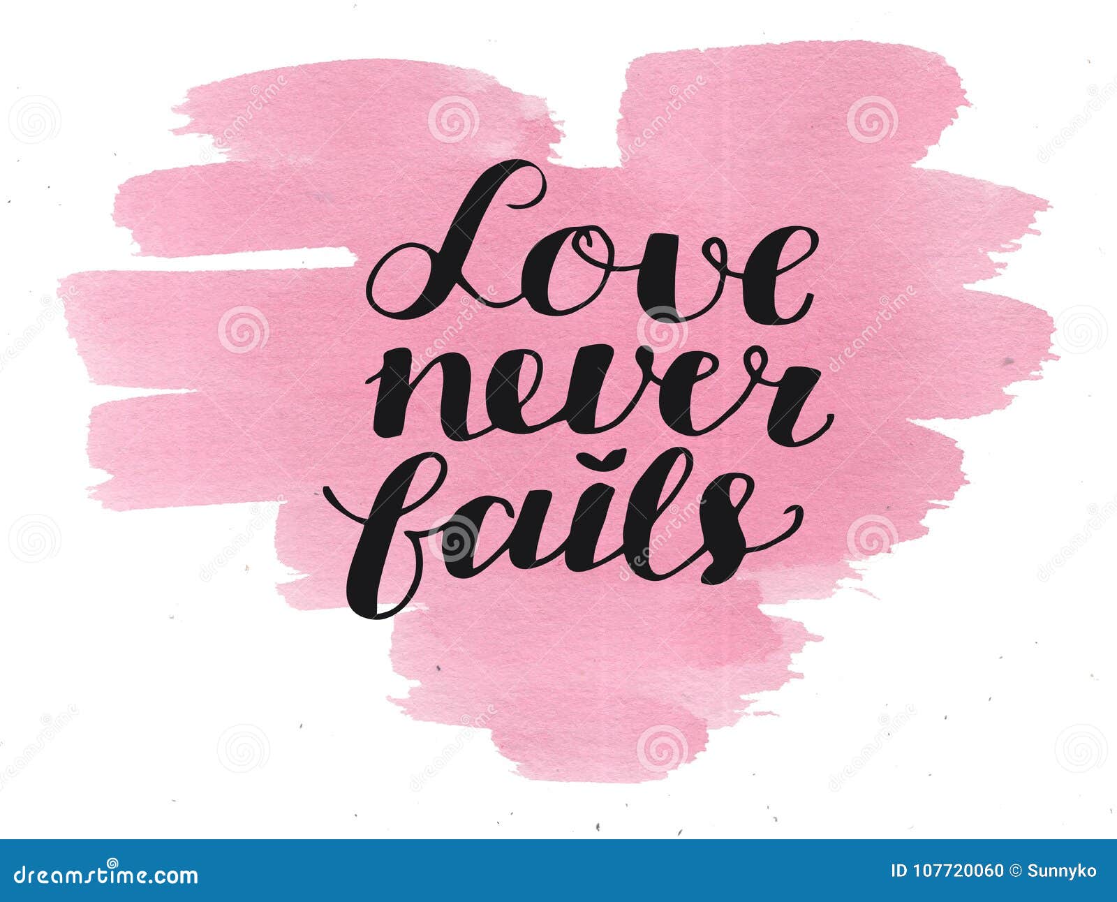 Hand Lettering Love Never Fails Made On Watercolor Background. Stock ...