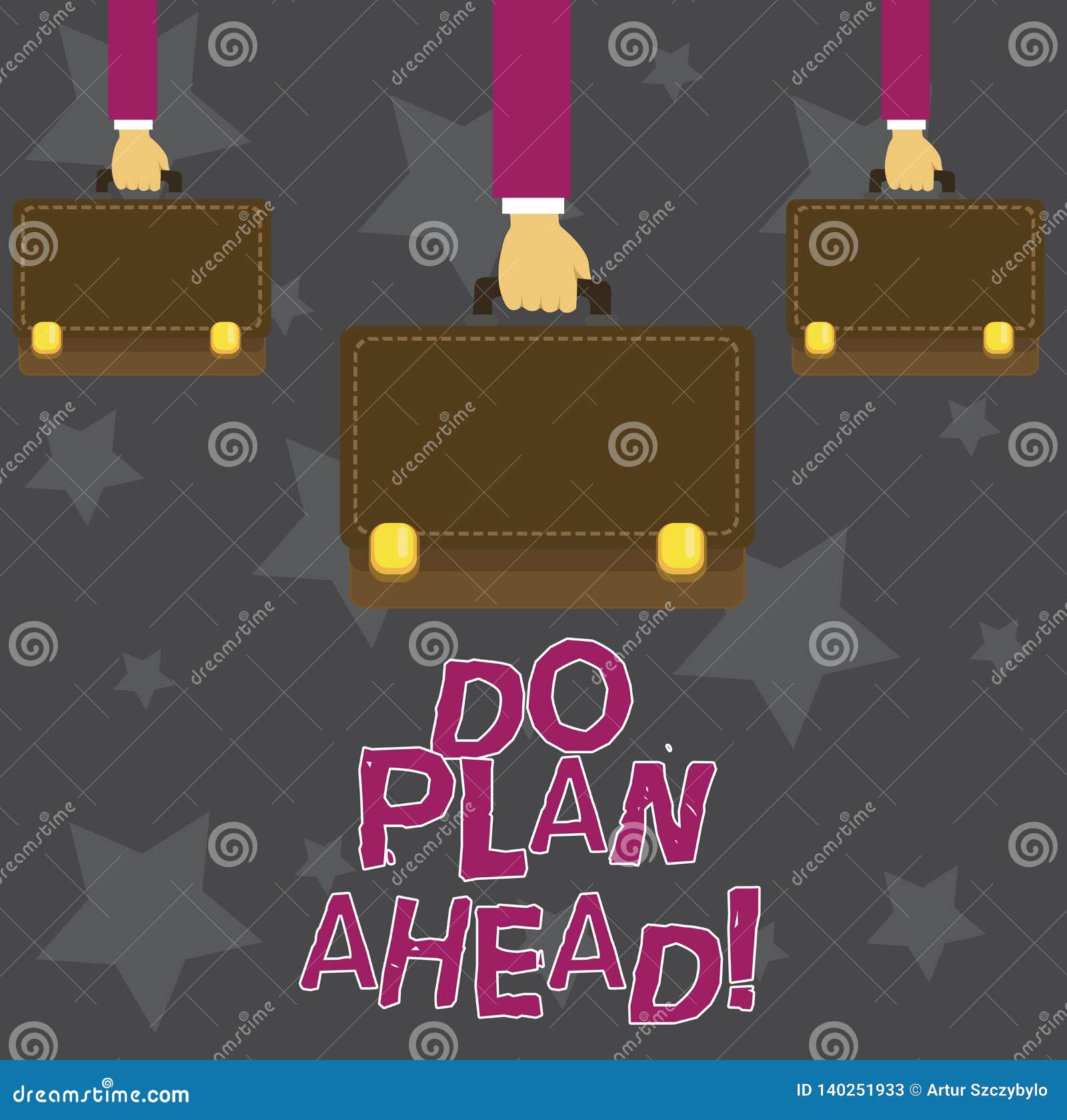 Handwriting Text Do Plan Ahead. Concept Meaning Planning Steps for