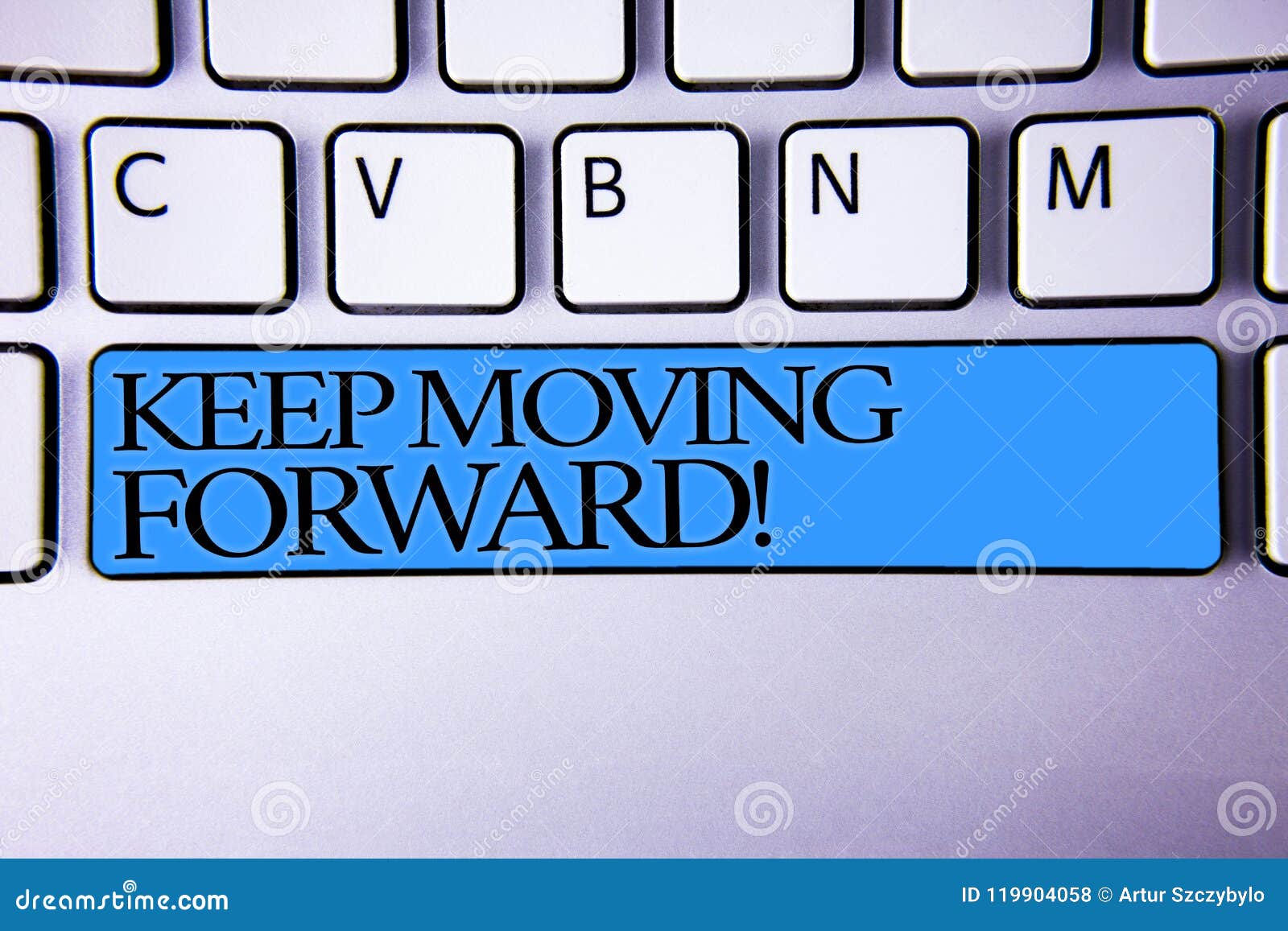 handwriting text keep moving forward motivational call. concept meaning optimism progress persevere move alphabetic buttons blue s