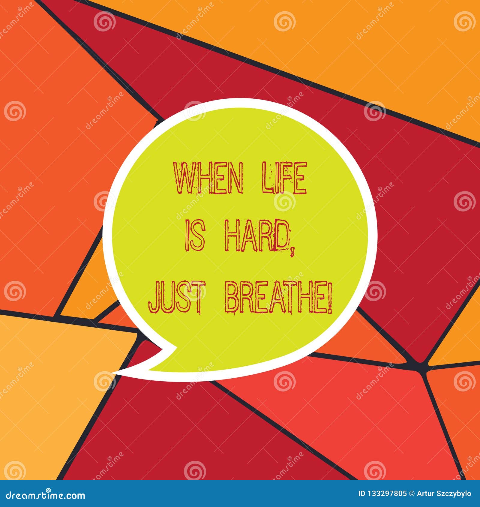 Handwriting Text When Life Is Hard Just Breathe Concept Meaning Take A Break To Overcome Difficulties Blank Speech Bubble Sticker Stock Image Image Of Relax Meditation
