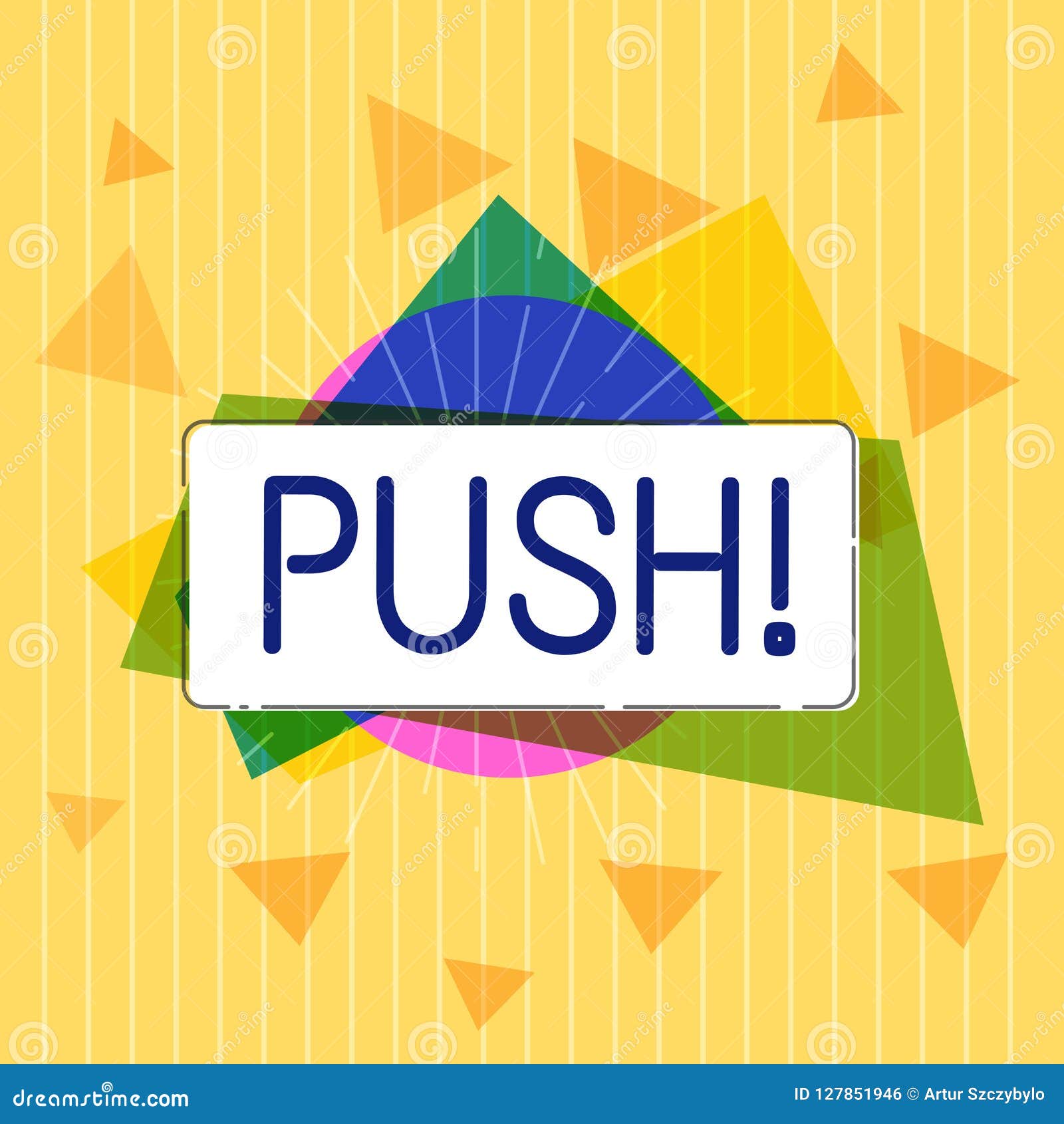 Handwriting Text Push Concept Meaning Move Forward By Using Force To Pass Cause Them Move Aside Stock Illustration Illustration Of Cross Health 127851946