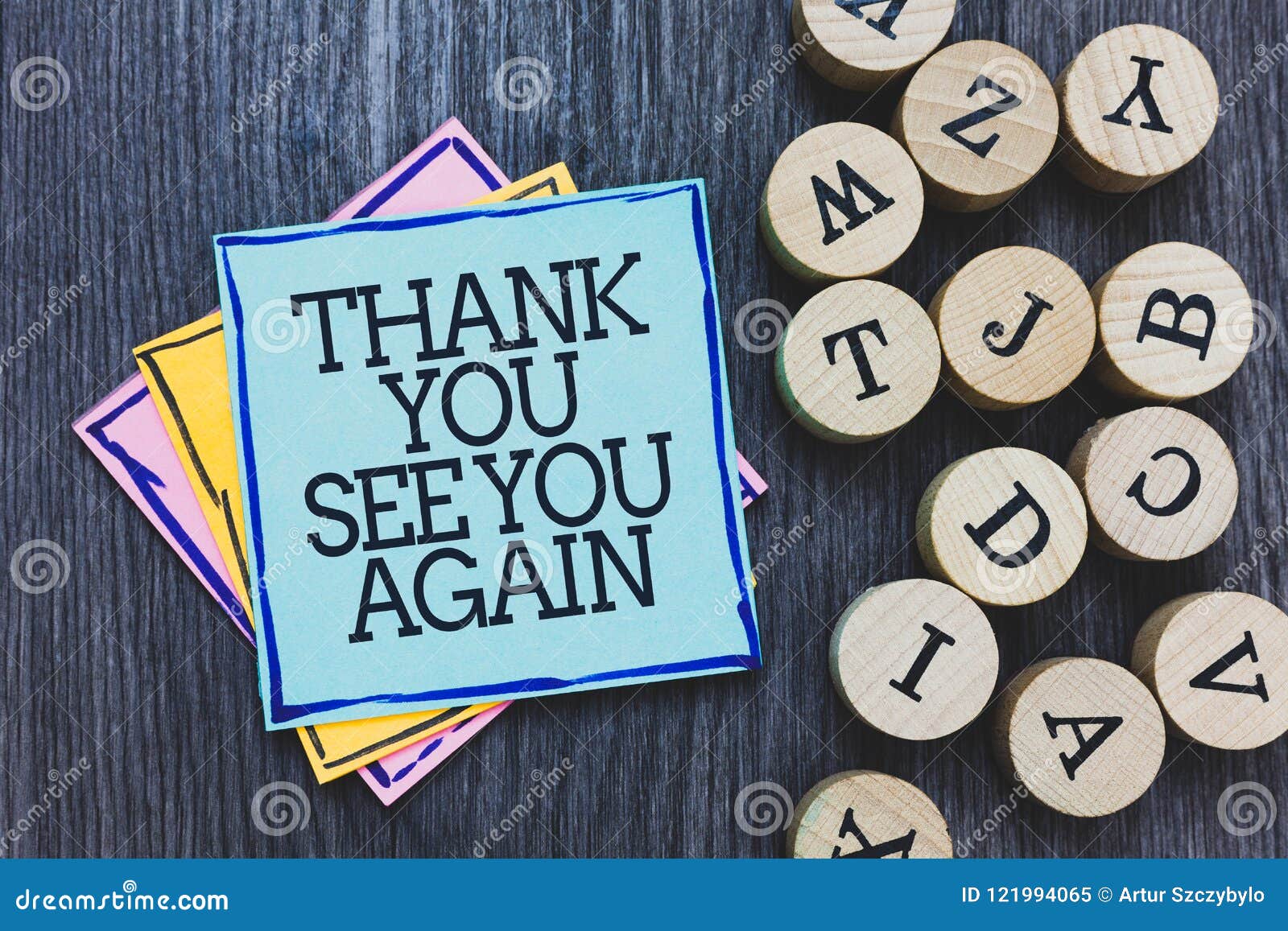 Handwriting Text Thank You See You Again. Concept Meaning Appreciation  Gratitude Thanks I Will Be Back Soon Black Wooden Deck Writ Stock Image -  Image of expression, information: 121994065